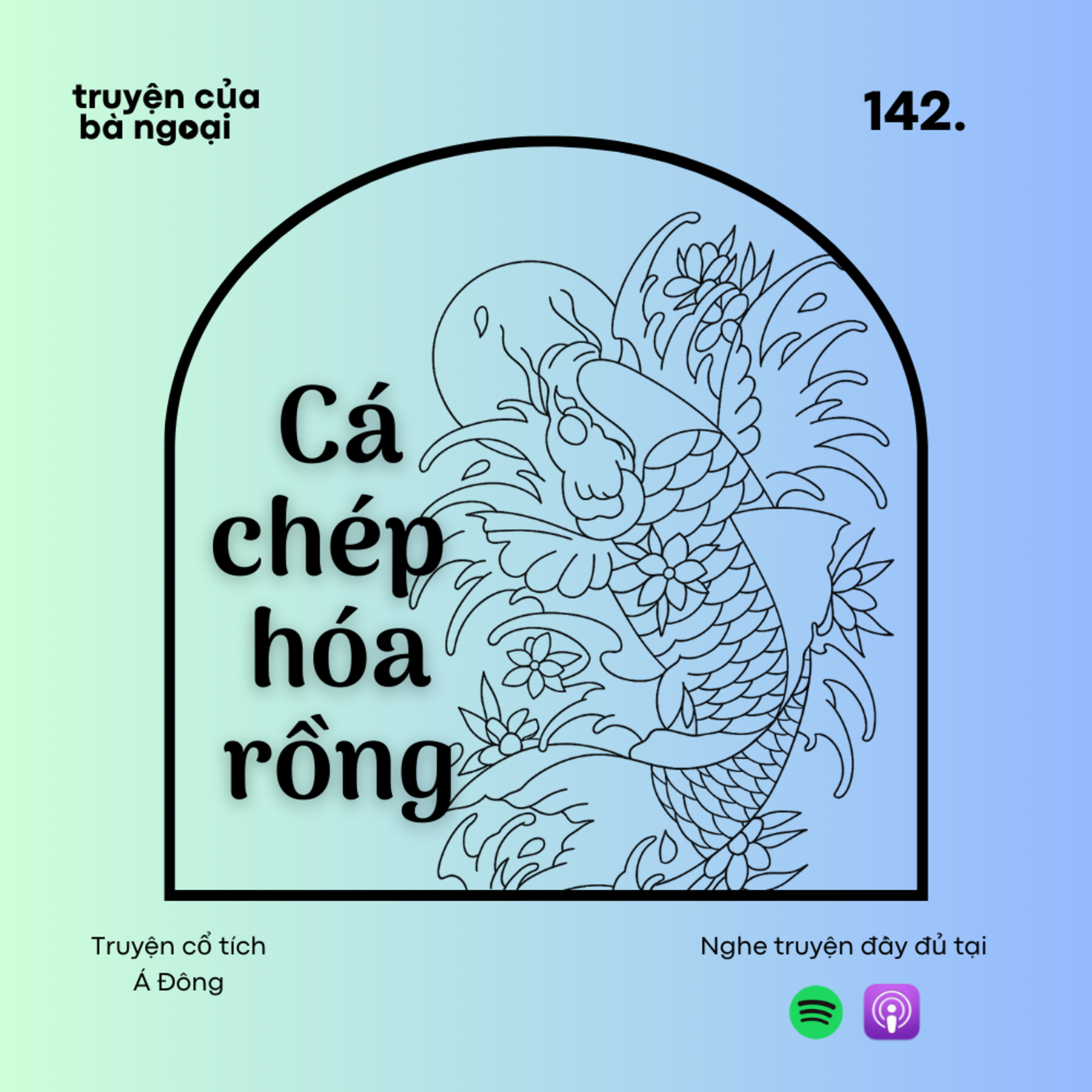 [ Tập 142] Cá chép hoa rồng - Truyện cổ tích Á Đông