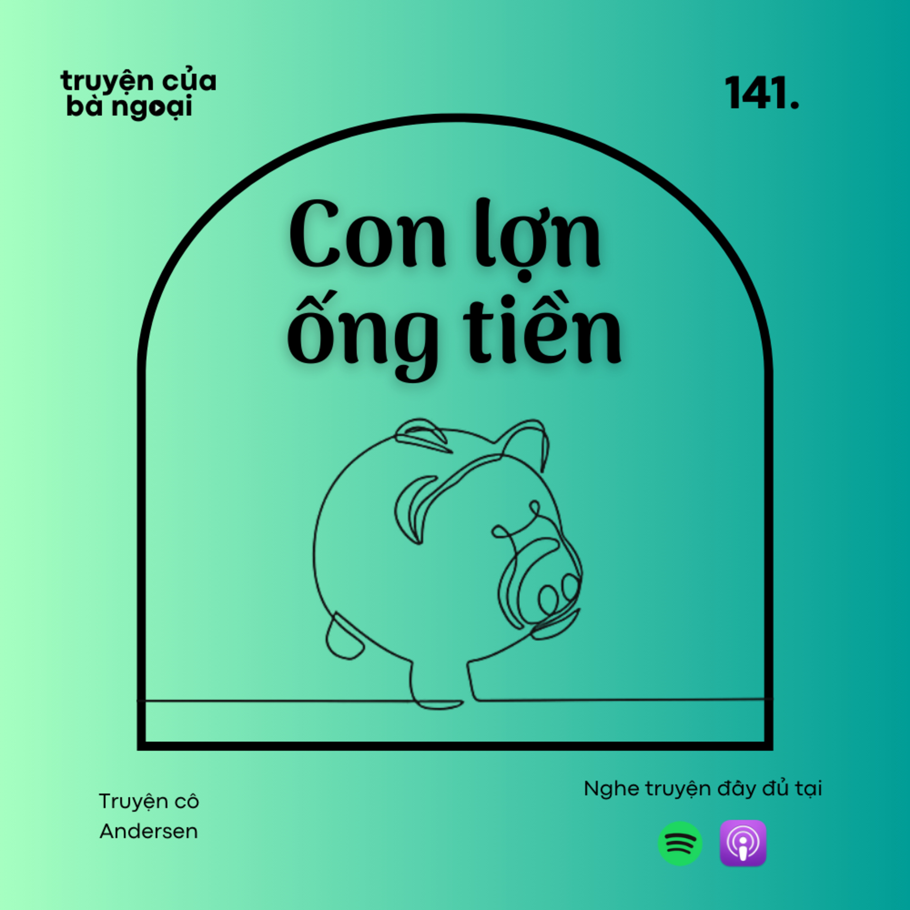 [ Tập 141] Con lợn ống tiền - Truyện cổ Andersen episode artwork