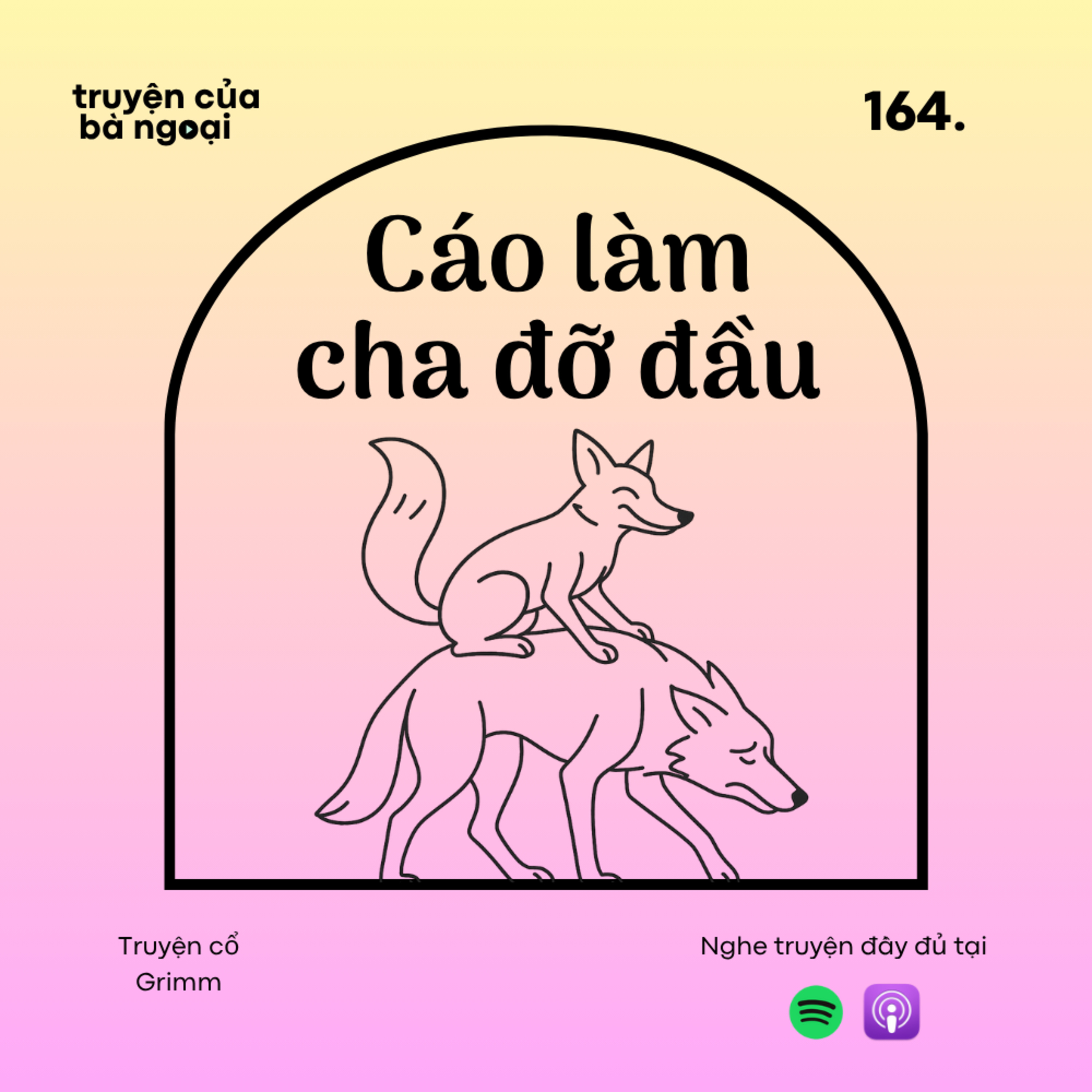 [Tập 164] Cáo làm cha đỡ đầu - Truyện cổ Grimm