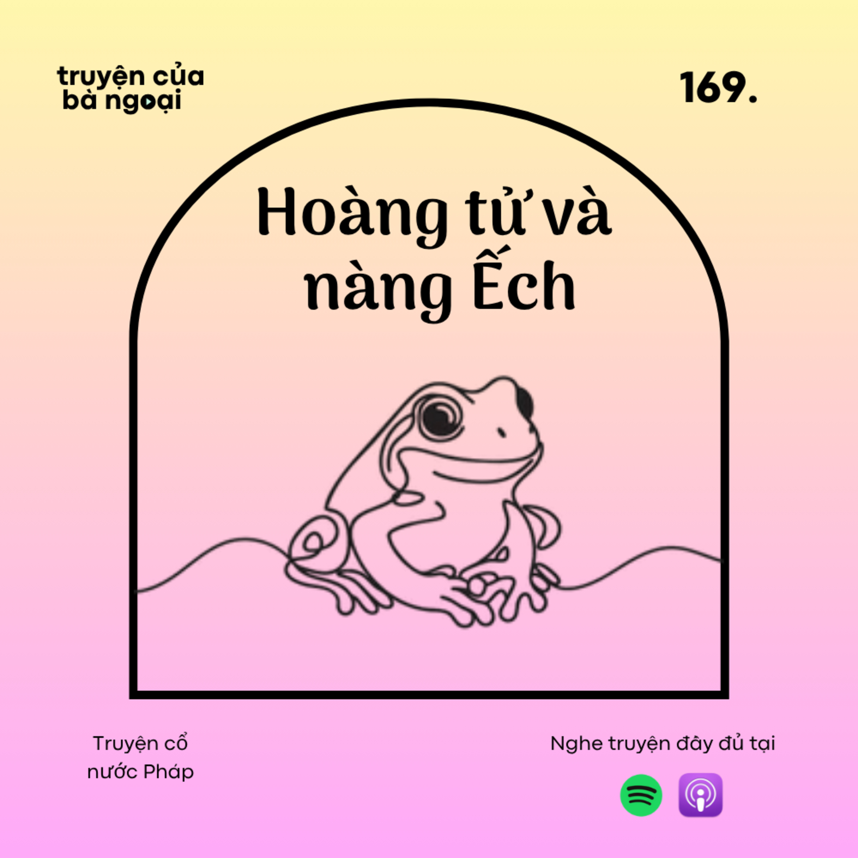 [Tập 169] Hoàng tử và Nàng Ếch - Truyện cổ Pháp episode artwork