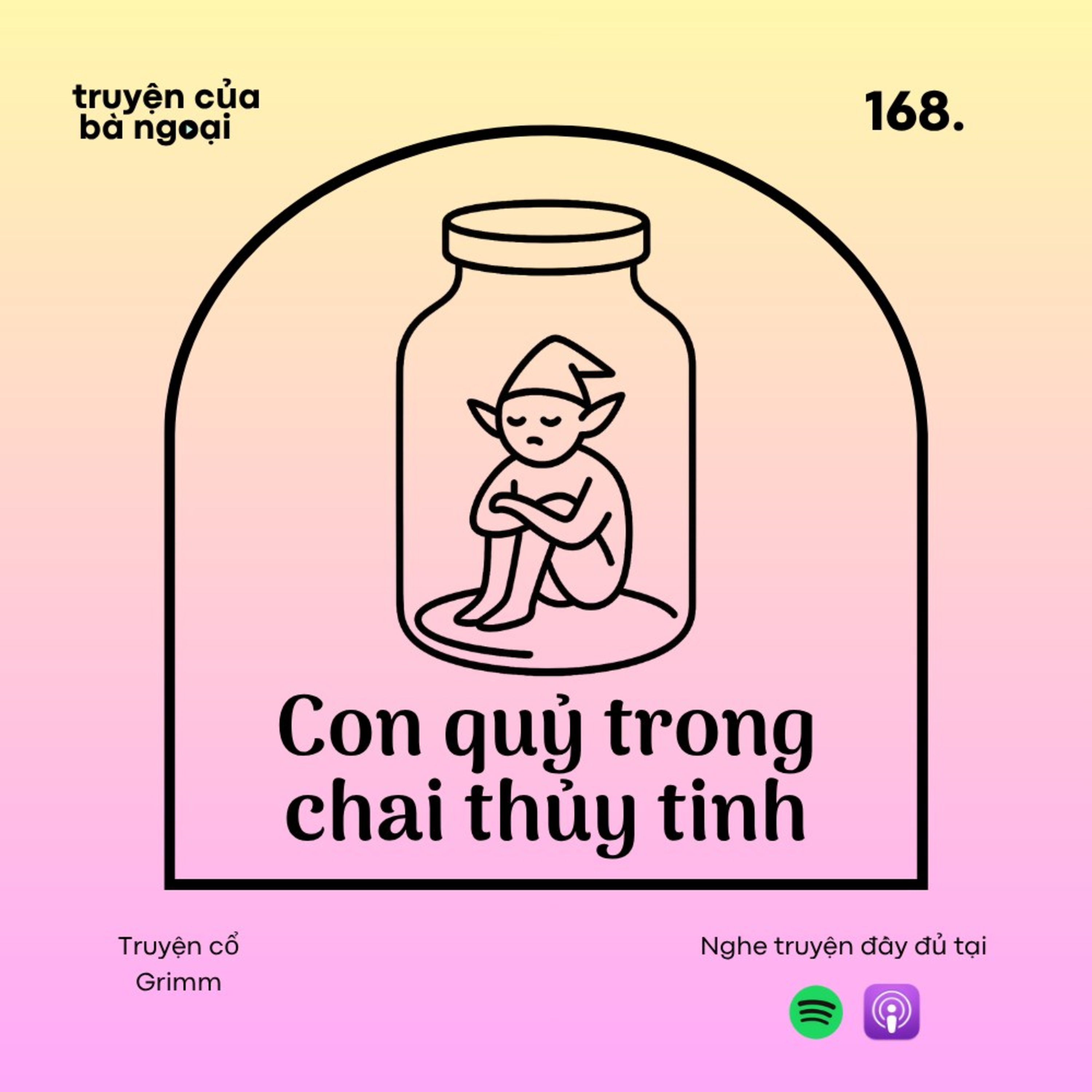 [ Tập 168] Con quỷ trong chai thuỷ tinh - Truyện cổ Grimm  episode artwork