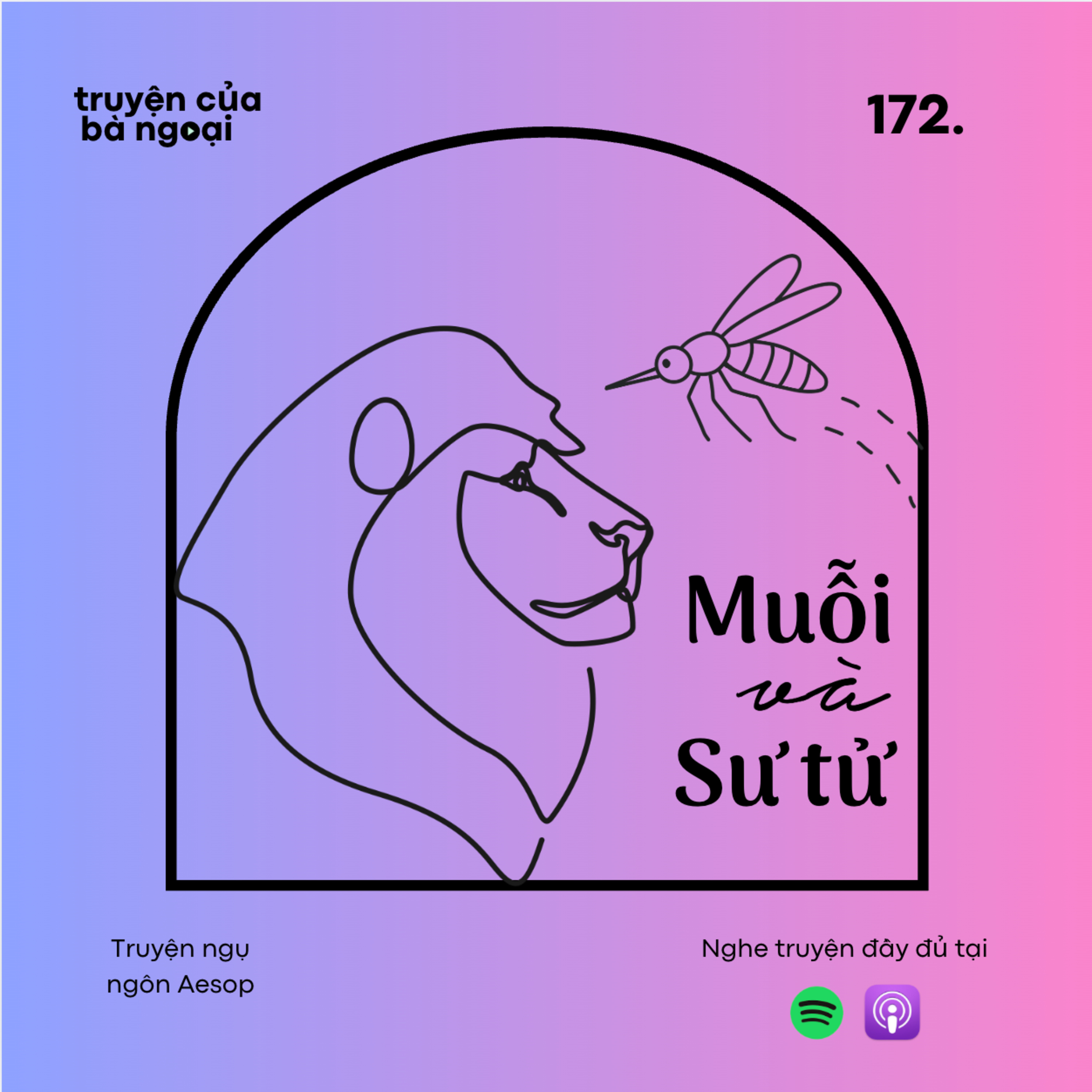 [ Tập 172] Muỗi và Sư tử - Truyện ngụ ngôn Aesop