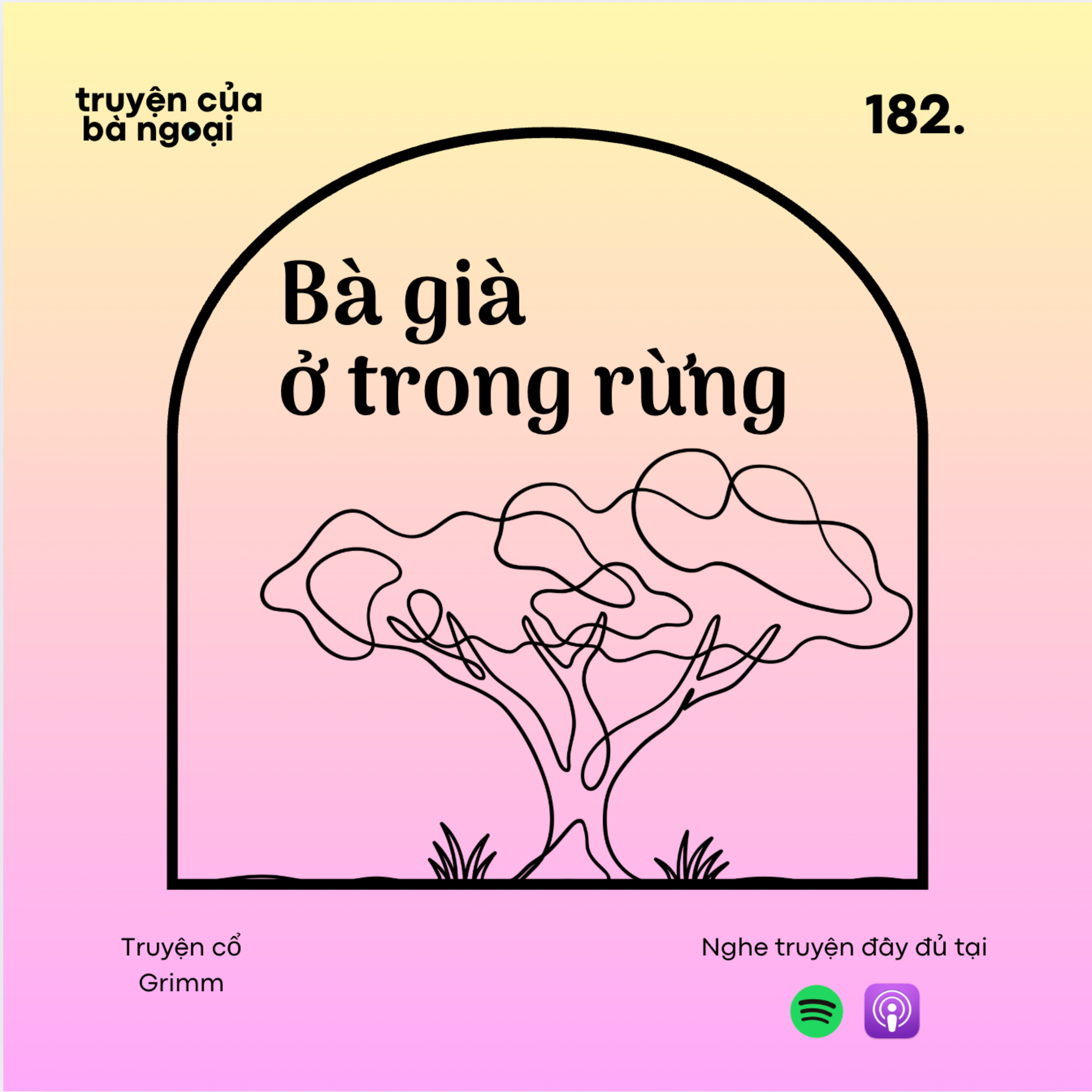[ Tập 182 ] Bà già ở trong rừng - Truyện cổ Grimm episode artwork