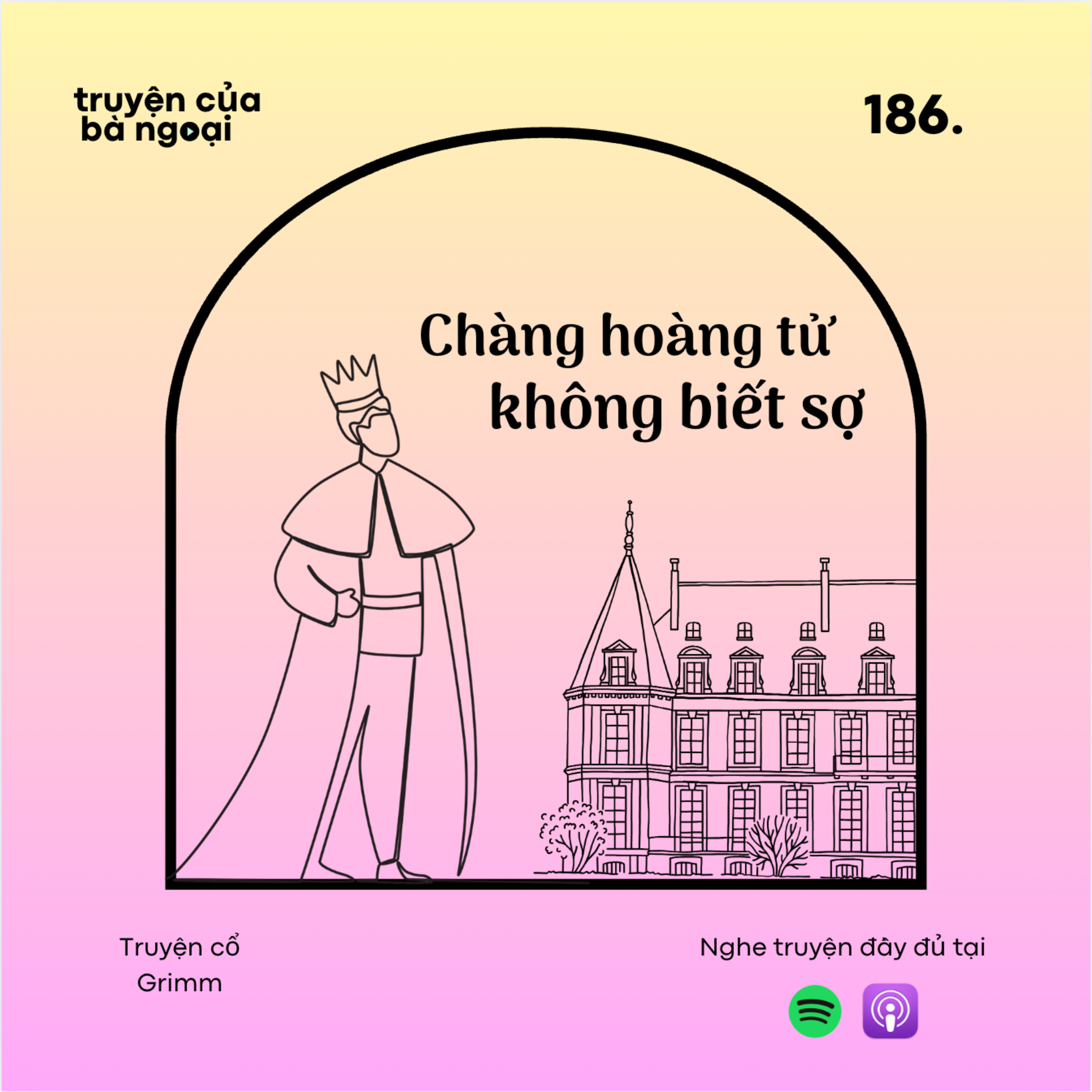 [Tập 186 ] Chàng hoàng tử không biết sợ - Truyện cổ Grimm
