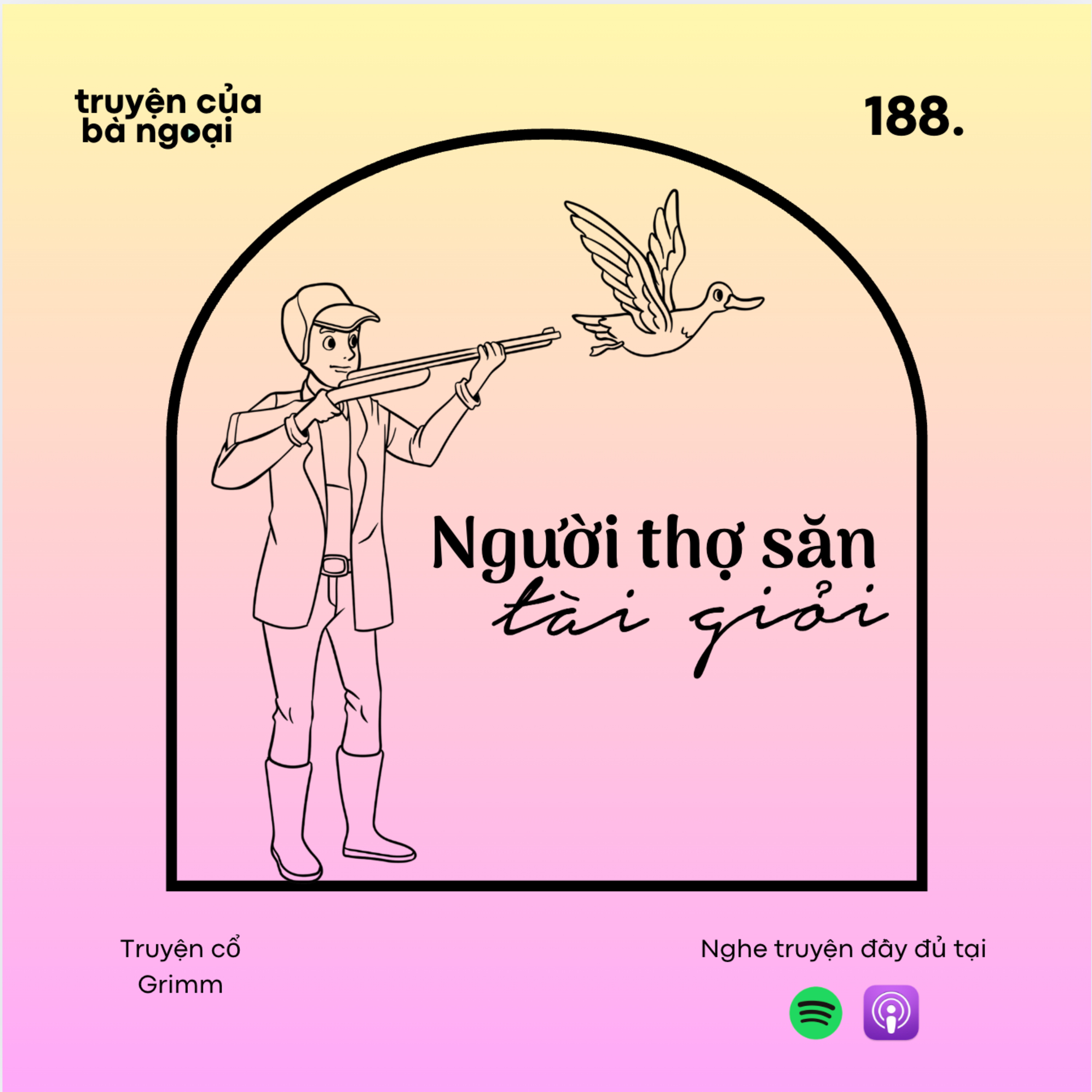 [Tập 188 ] Người thợ săn tài giỏi - Truyện cổ Grimm episode artwork