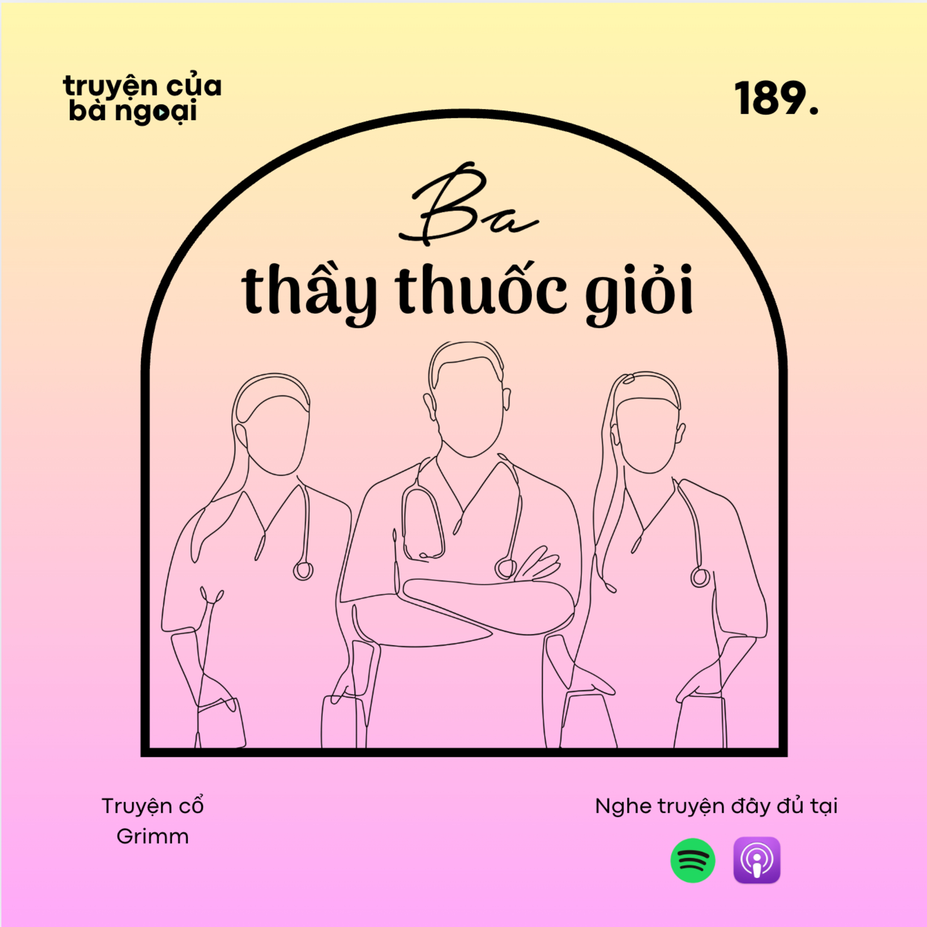 [ Tập 189] Ba thầy thuốc giỏi - Truyện cổ Grimm episode artwork