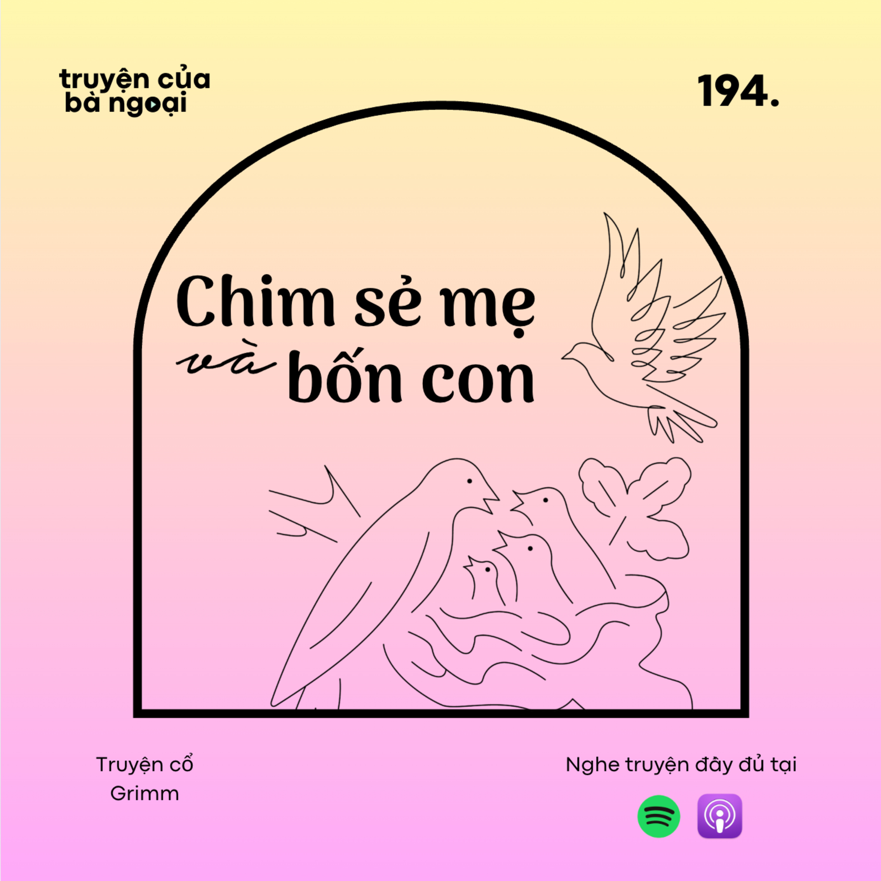 [ Tập 194] Chim sẻ mẹ và bốn con - Truyện cổ Grimm episode artwork
