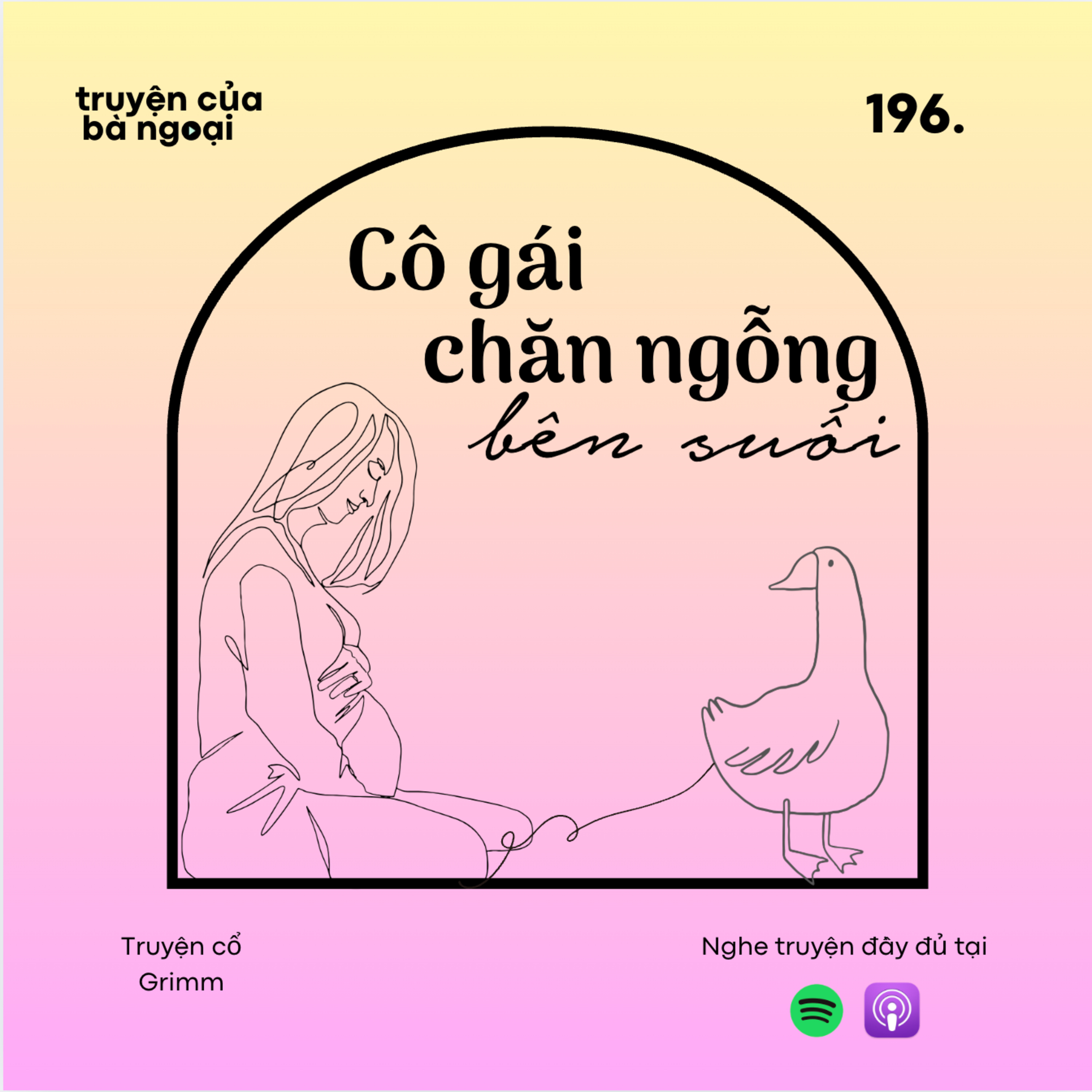 [ Tập 196] Cô gái chăn ngỗng bên suối - Truyện cổ Grimm episode artwork