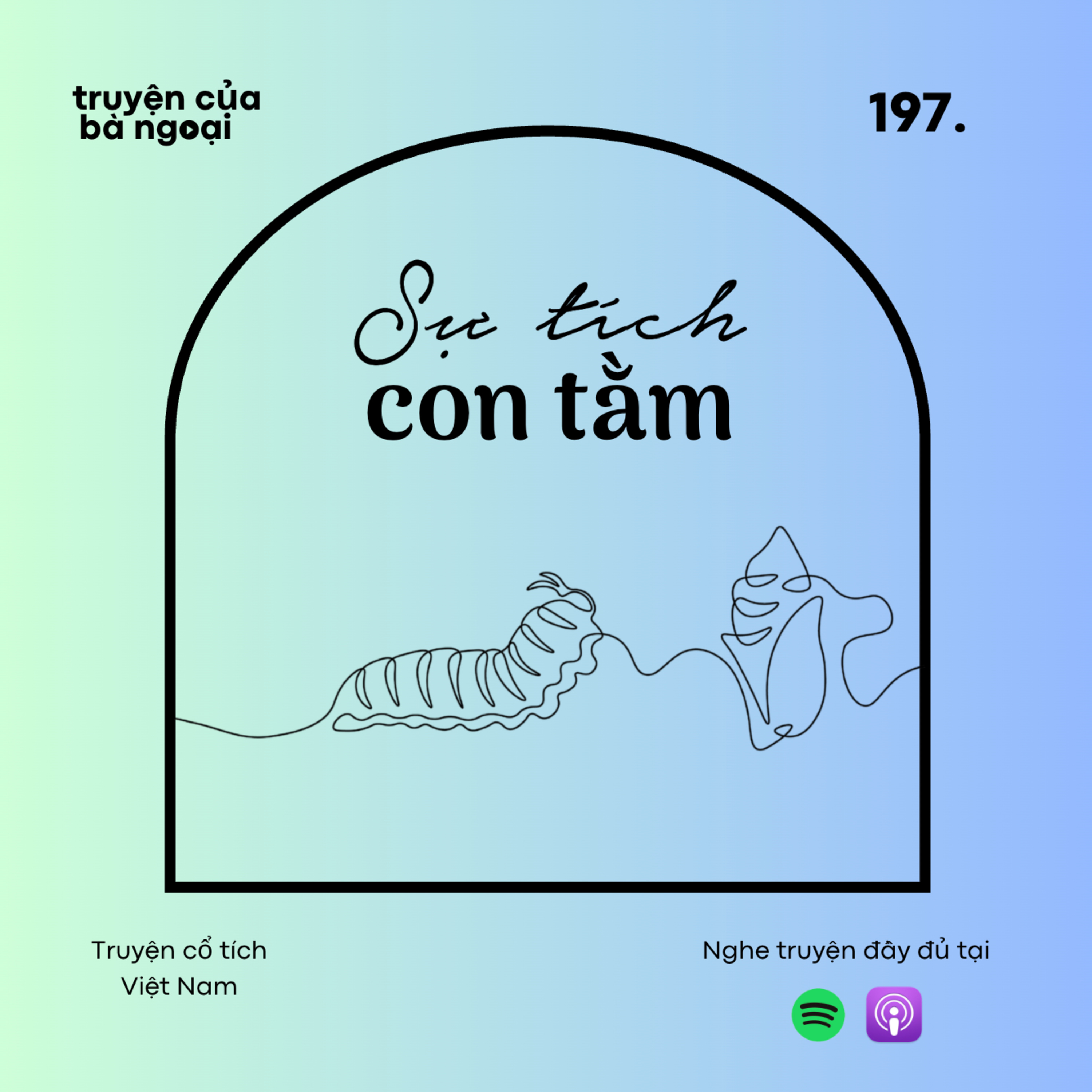 [ Tập 197] Sự tích con tằm - Truyện cổ tích Việt Nam episode artwork
