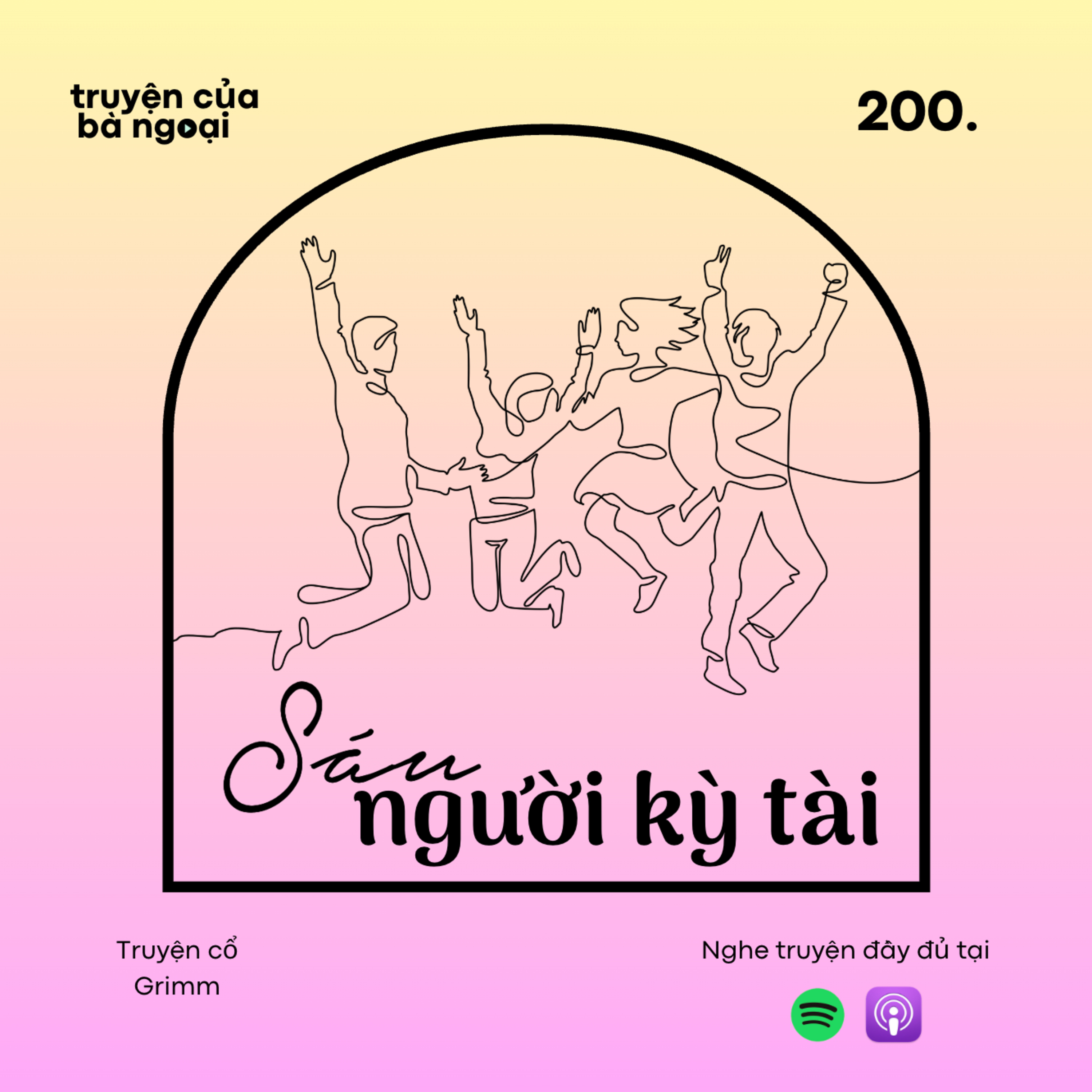 [ Tập 200] Sáu người kỳ tài - Truyện cổ Grimm