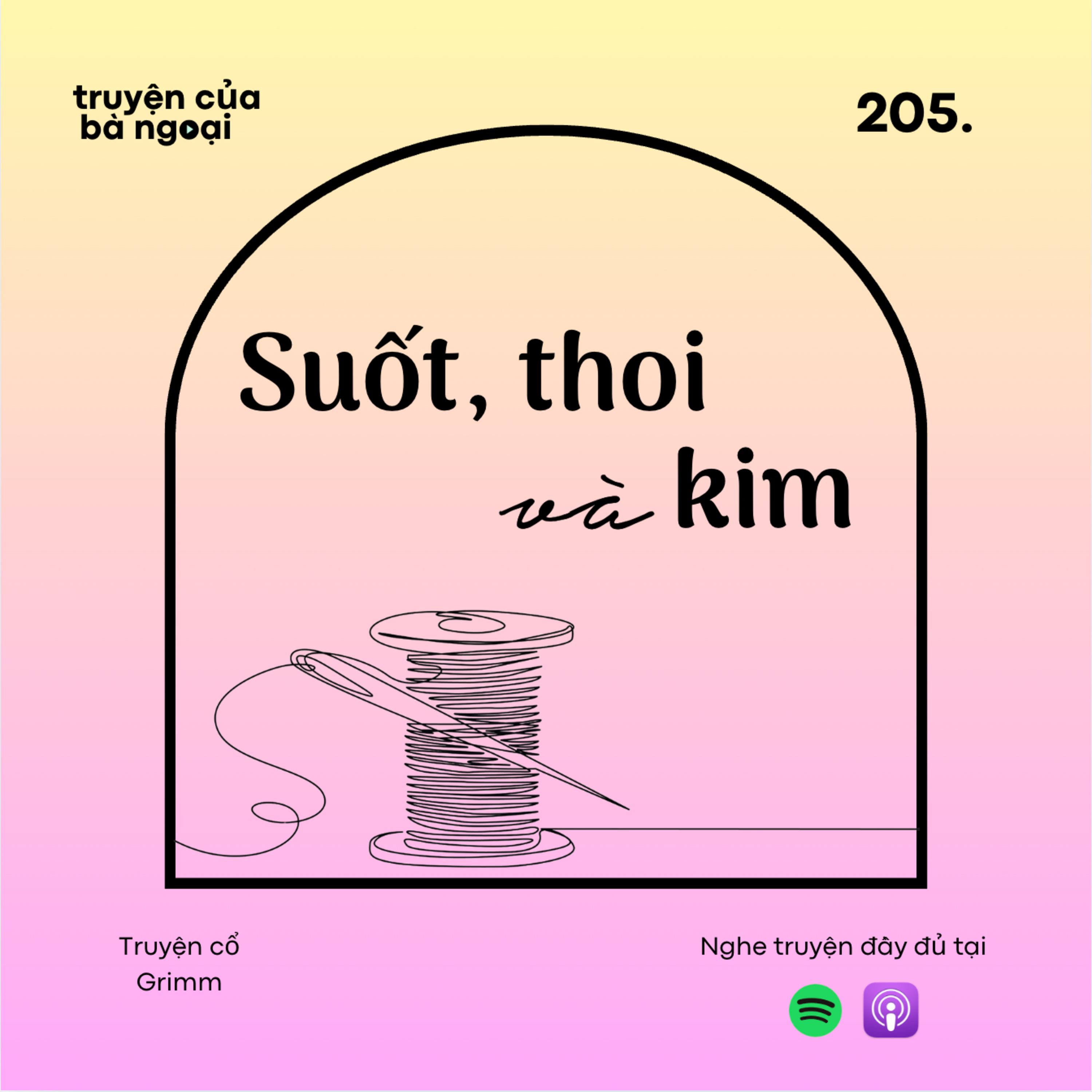 [ Tập 205] Suốt thoi và kim - Truyện của Grimm