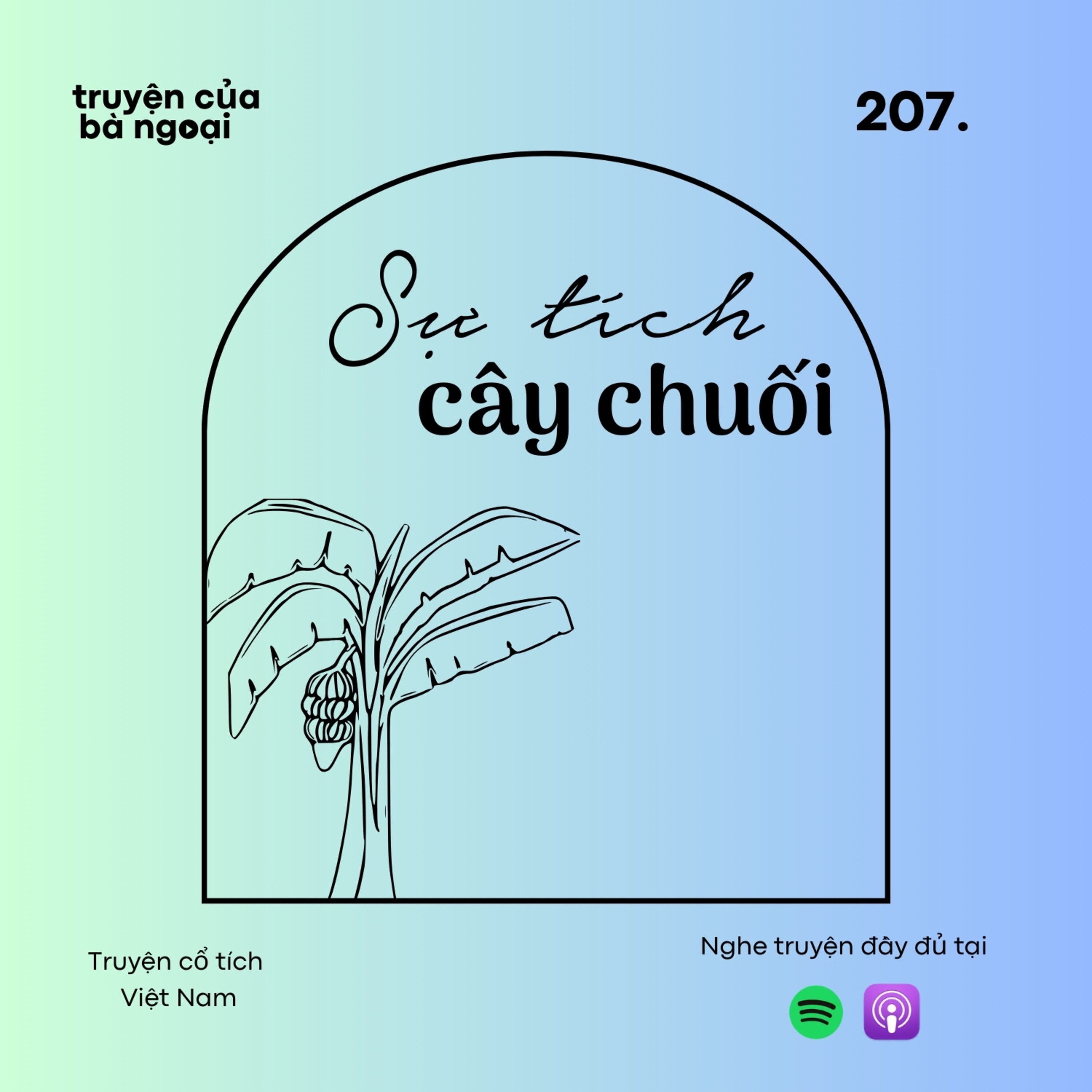 [ Tập 207 ] Sự tích cây chuối - Truyện cổ tích Việt Nam episode artwork
