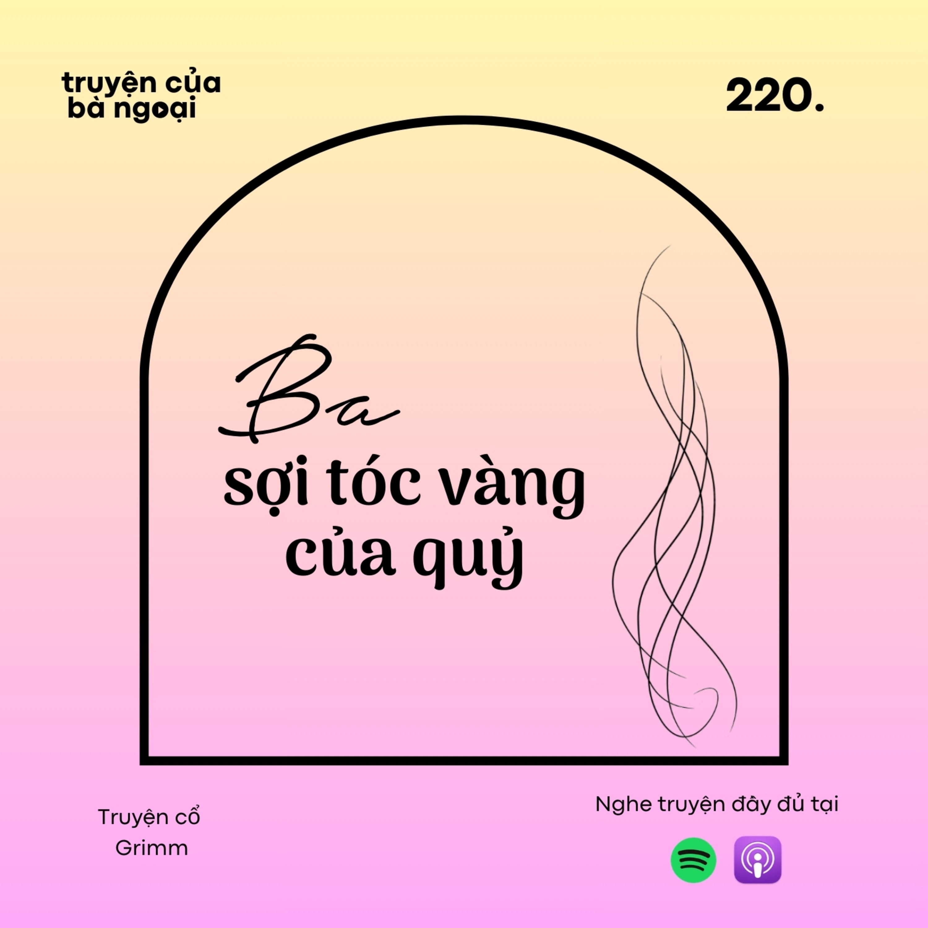 [ Tập 220] Ba sợi tóc vàng của quỷ - Truyện cổ Grimm episode artwork