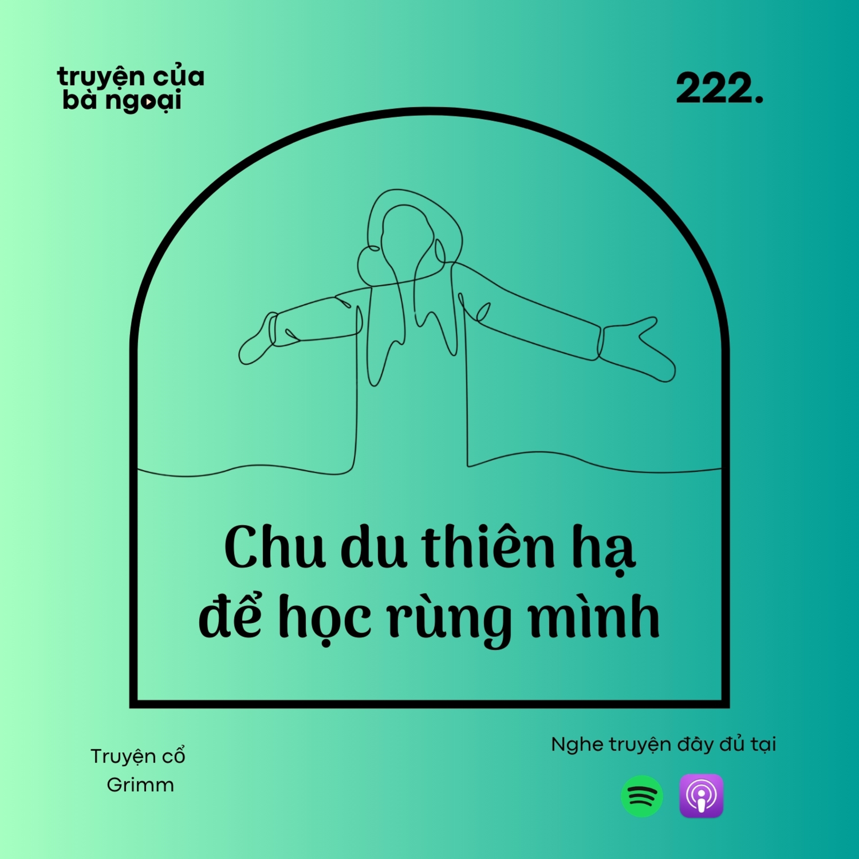 [ Tập 222] Chu du thiên hạ để học rùng mình - Truyện cổ Grimm