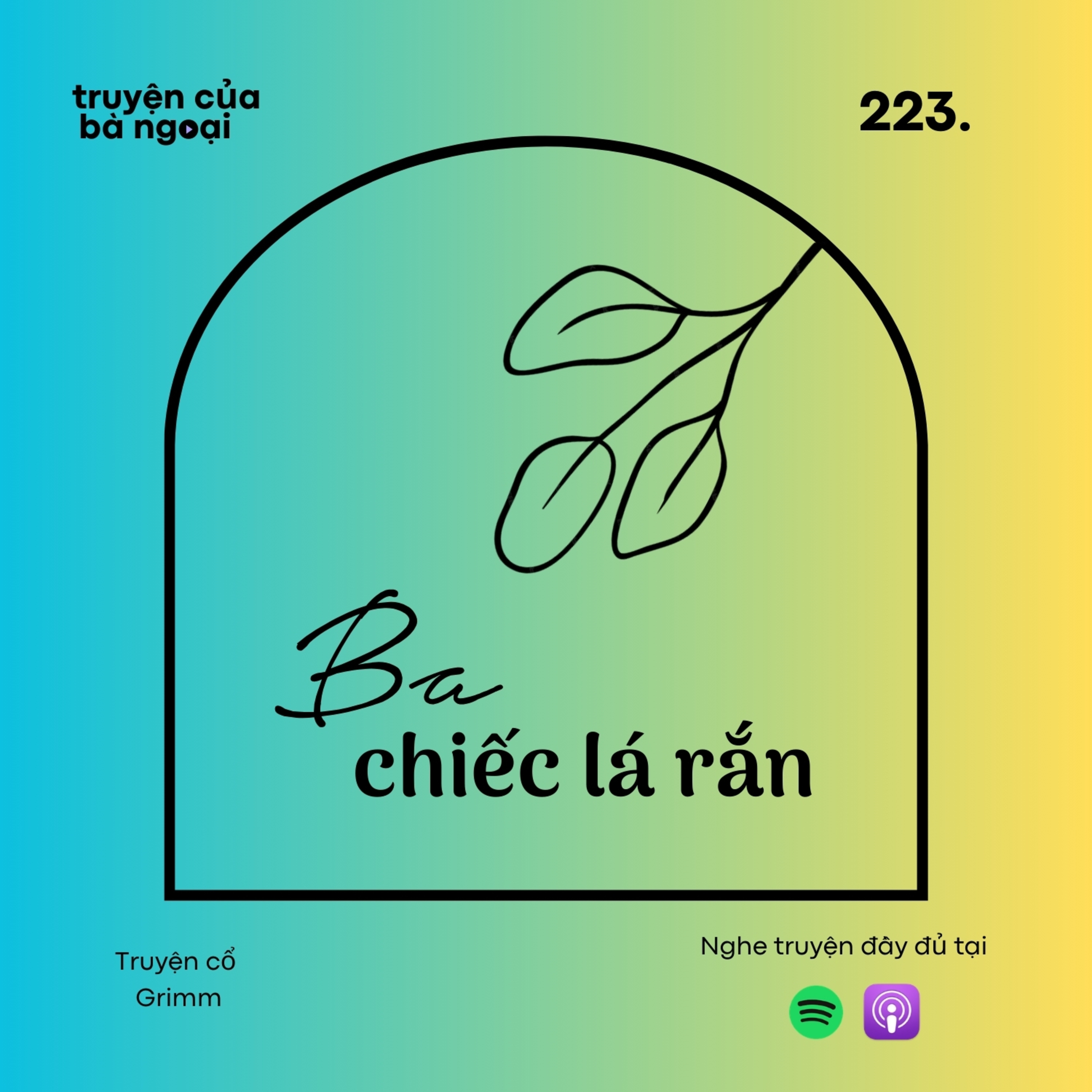 [ Tập 223] Ba chiếc lá rắn - Truyện cổ Grimm episode artwork