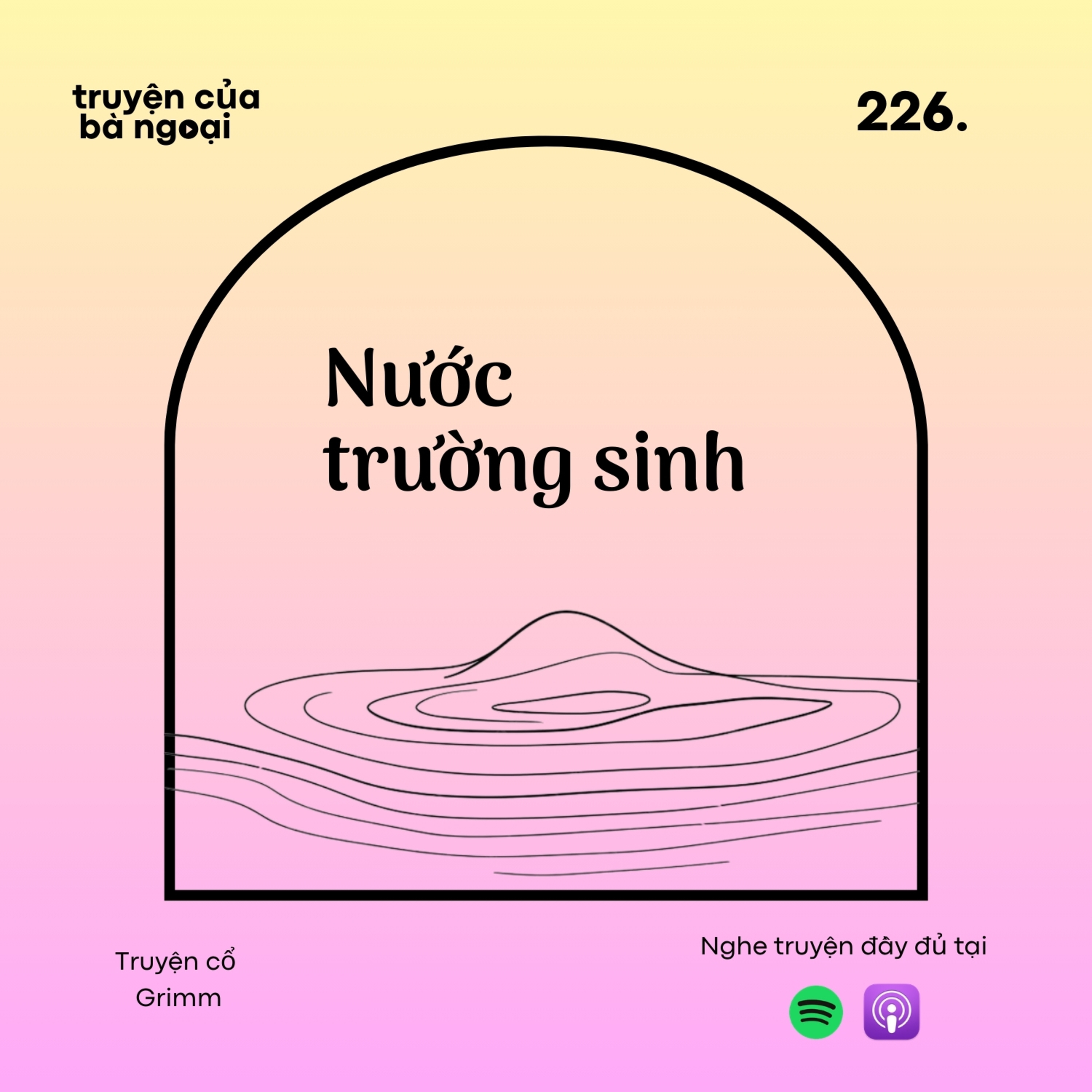 [ Tập 226] Nước trường sinh - Truyện cổ Grimm episode artwork