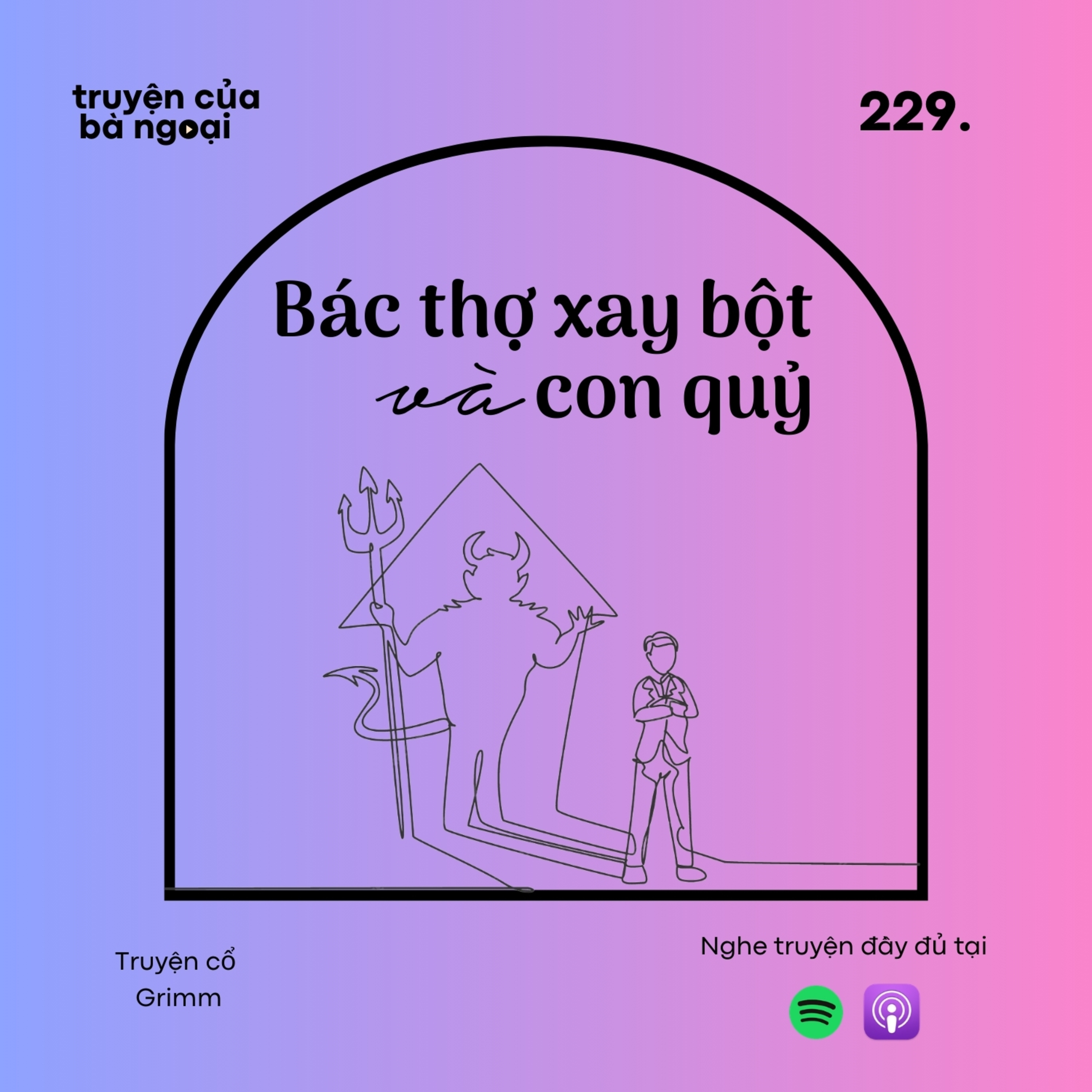 [ Tập 229] Bác thợ xay bột và con quỷ - Truyện cổ Grimm