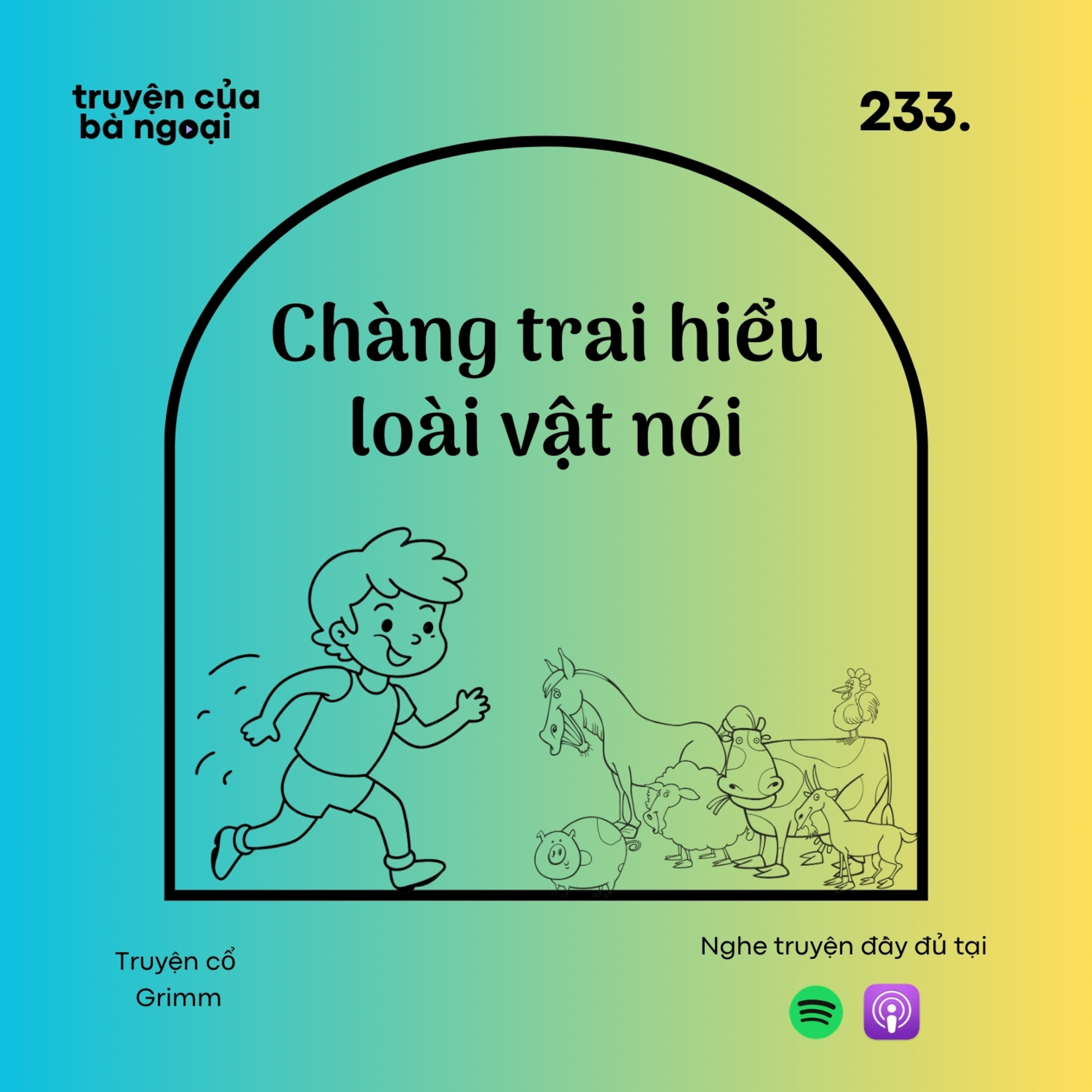 [ Tập 233] Chàng trai hiểu loài vật nói- Truyện cổ Grimm