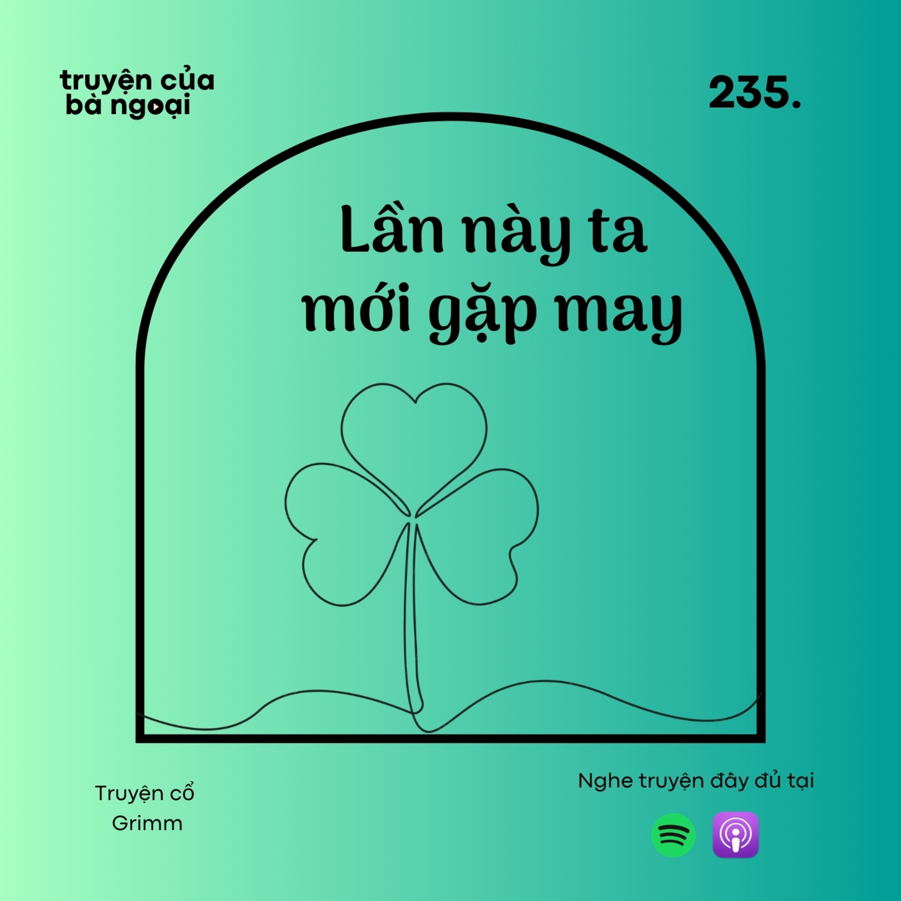 [ Tập 235]Lần này ta mới gặp may - Truyện cổ Grimm