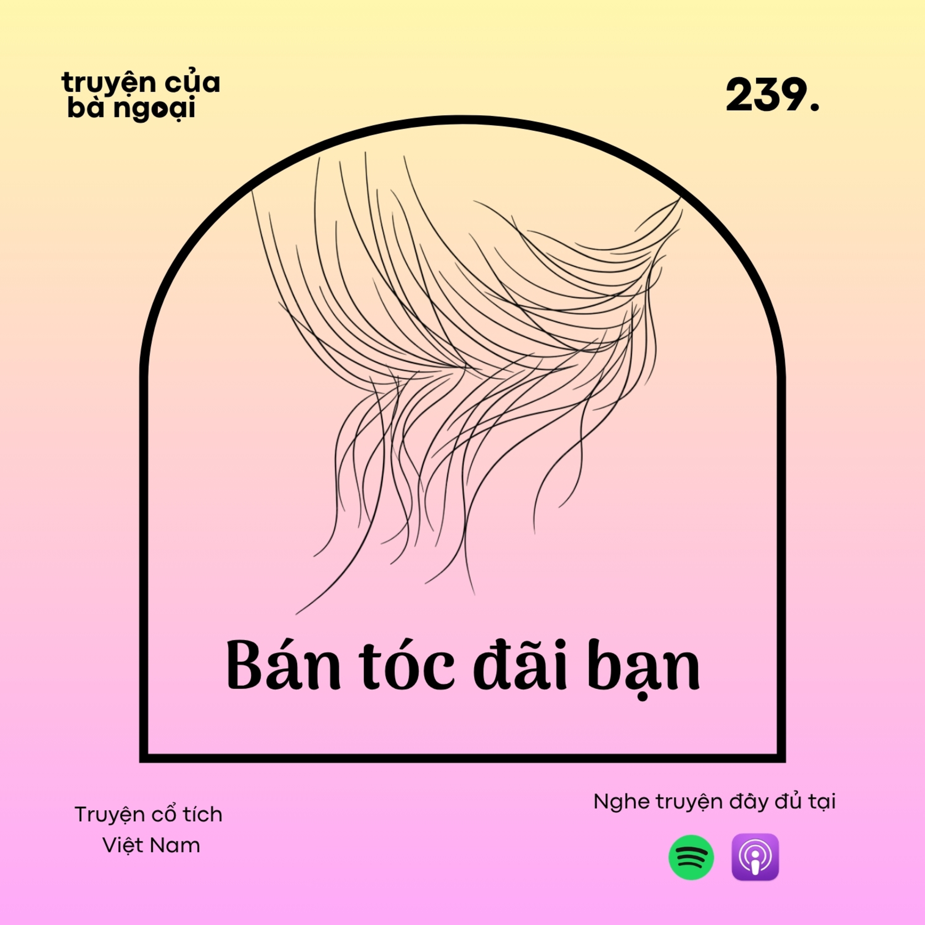 [ Tập 239] Bán tóc dài bạn - Truyện cổ tích Việt Nam