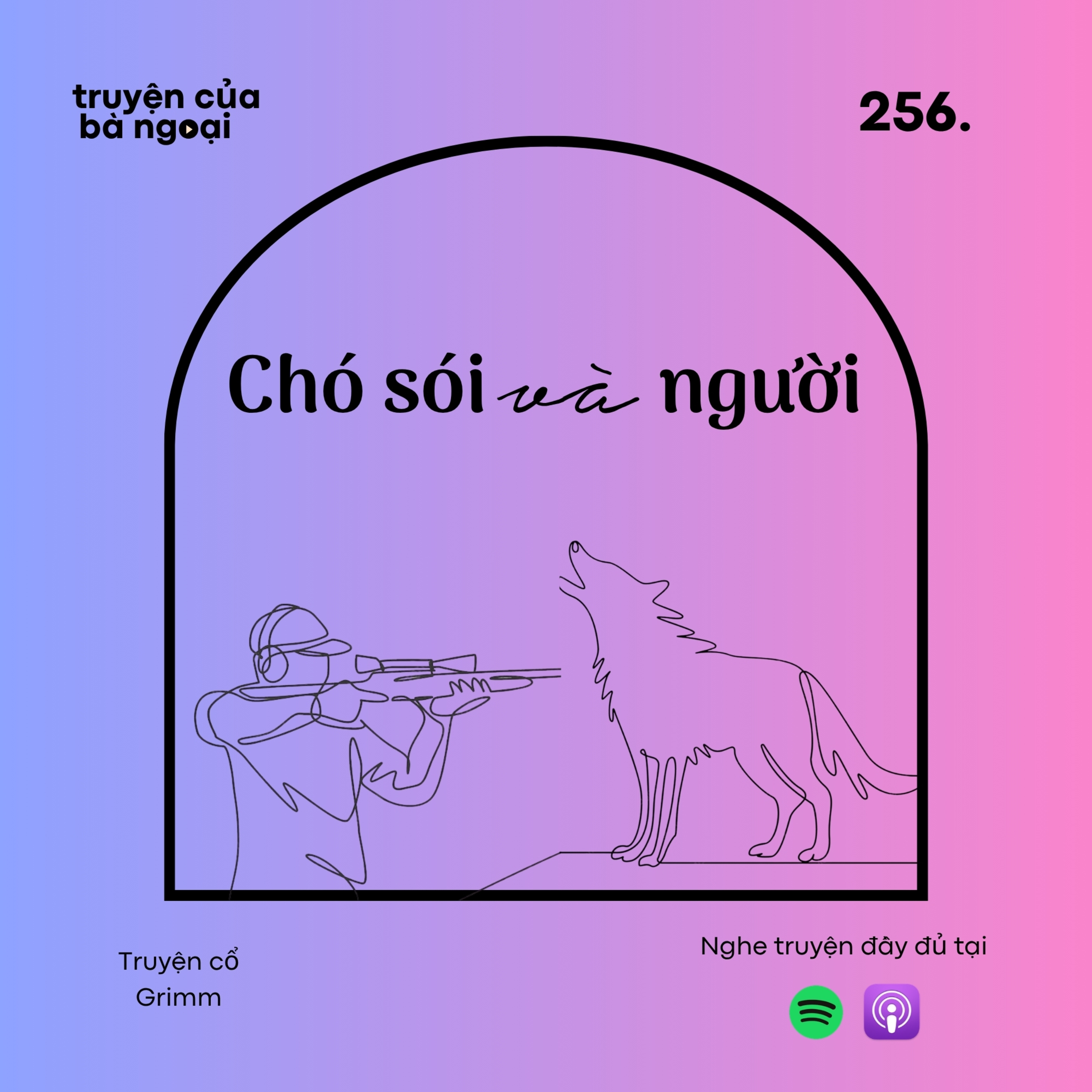[Tập 256] Chó sói và người - Truyện cổ Grimm episode artwork