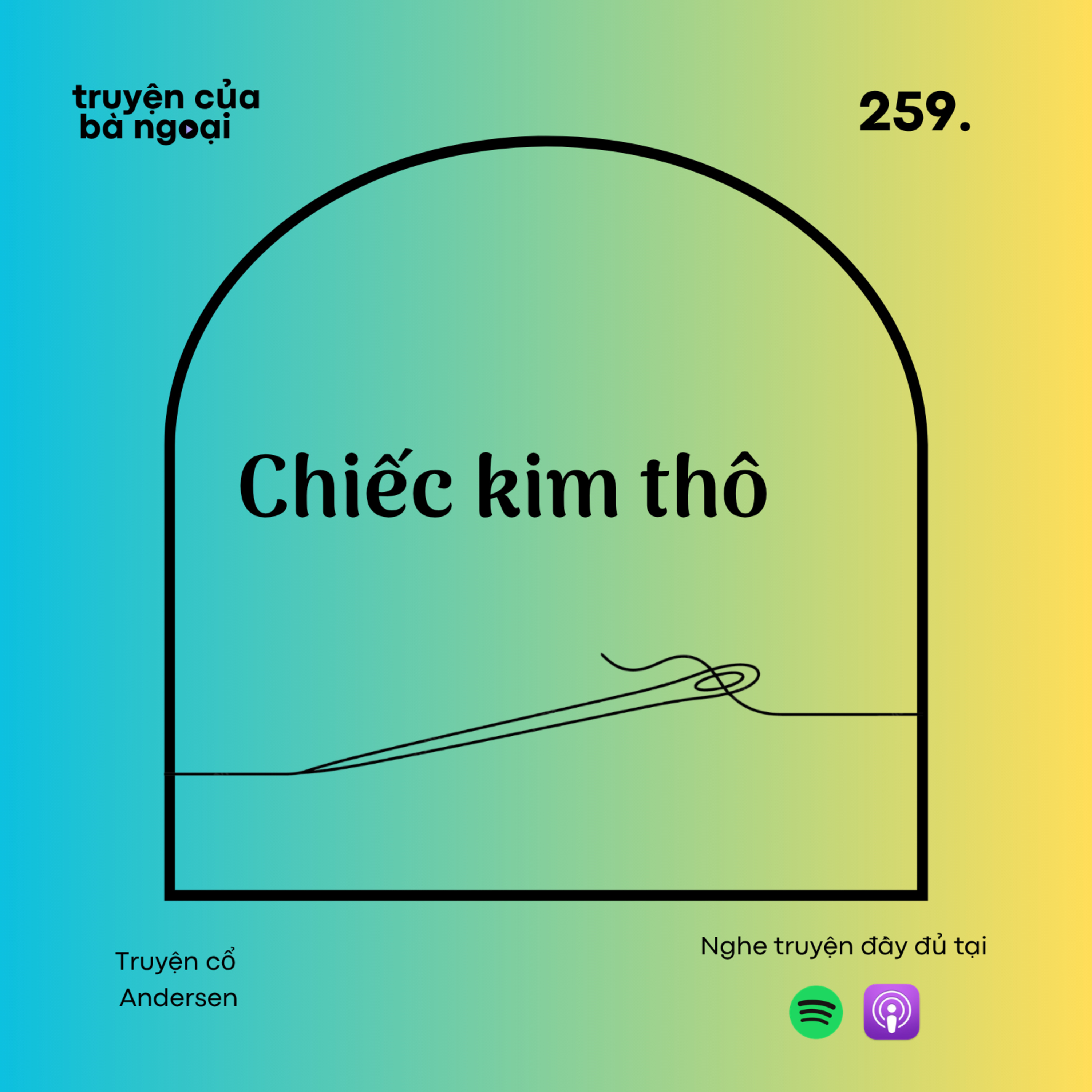 [ Tập 259]Chiếc kim thô - Truyện cổ Andersen episode artwork