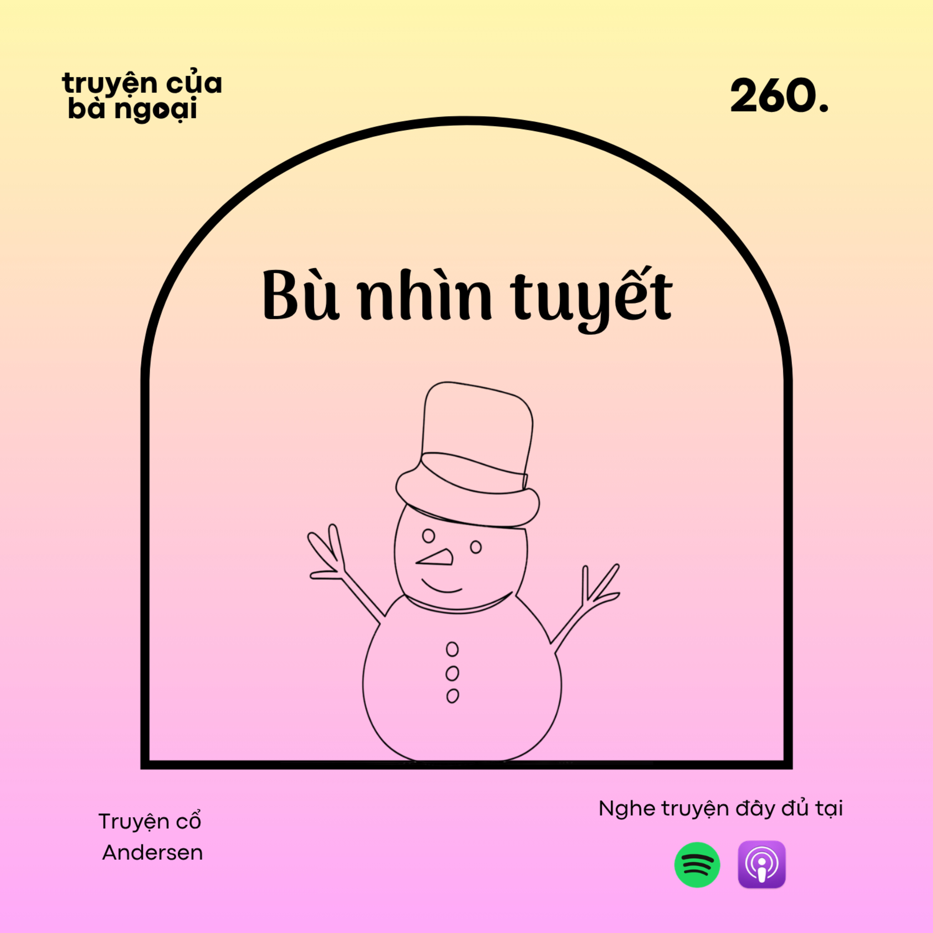 [ Tập 260] Bù nhìn tuyết - Truyện cổ Andersen