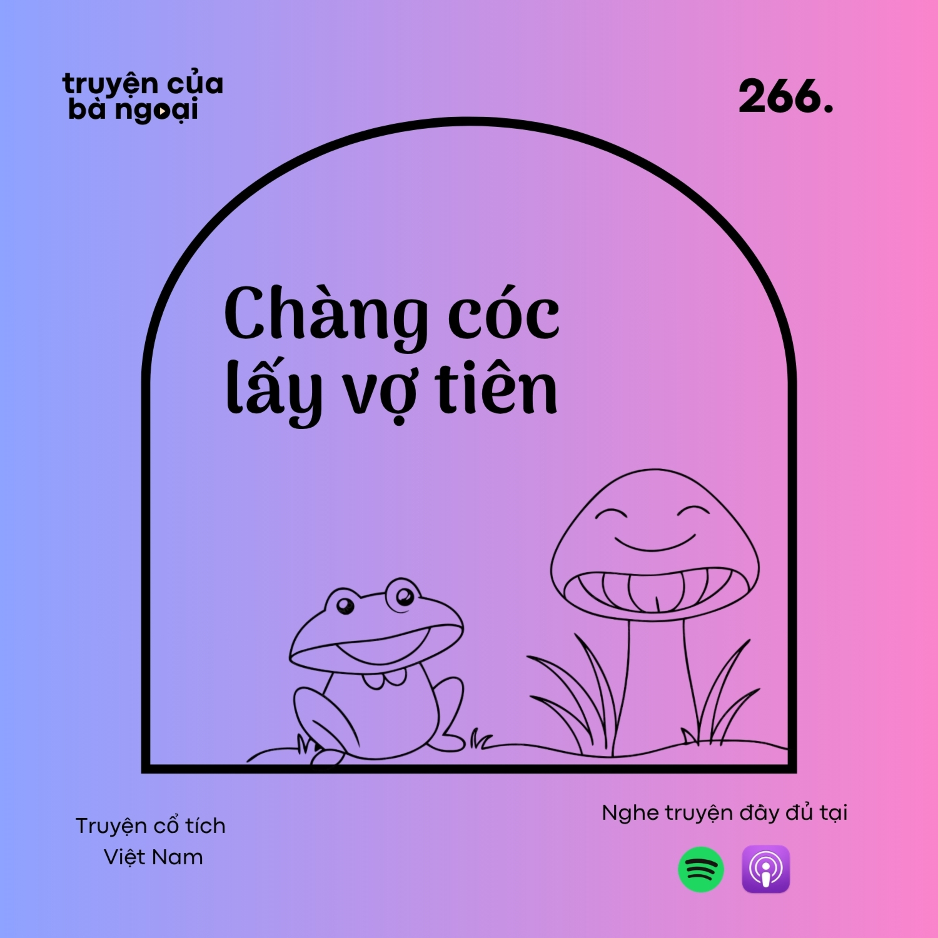 [ Tập 266] Chàng cóc lấy vợ tiên - Truyện cổ tích Việt Nam