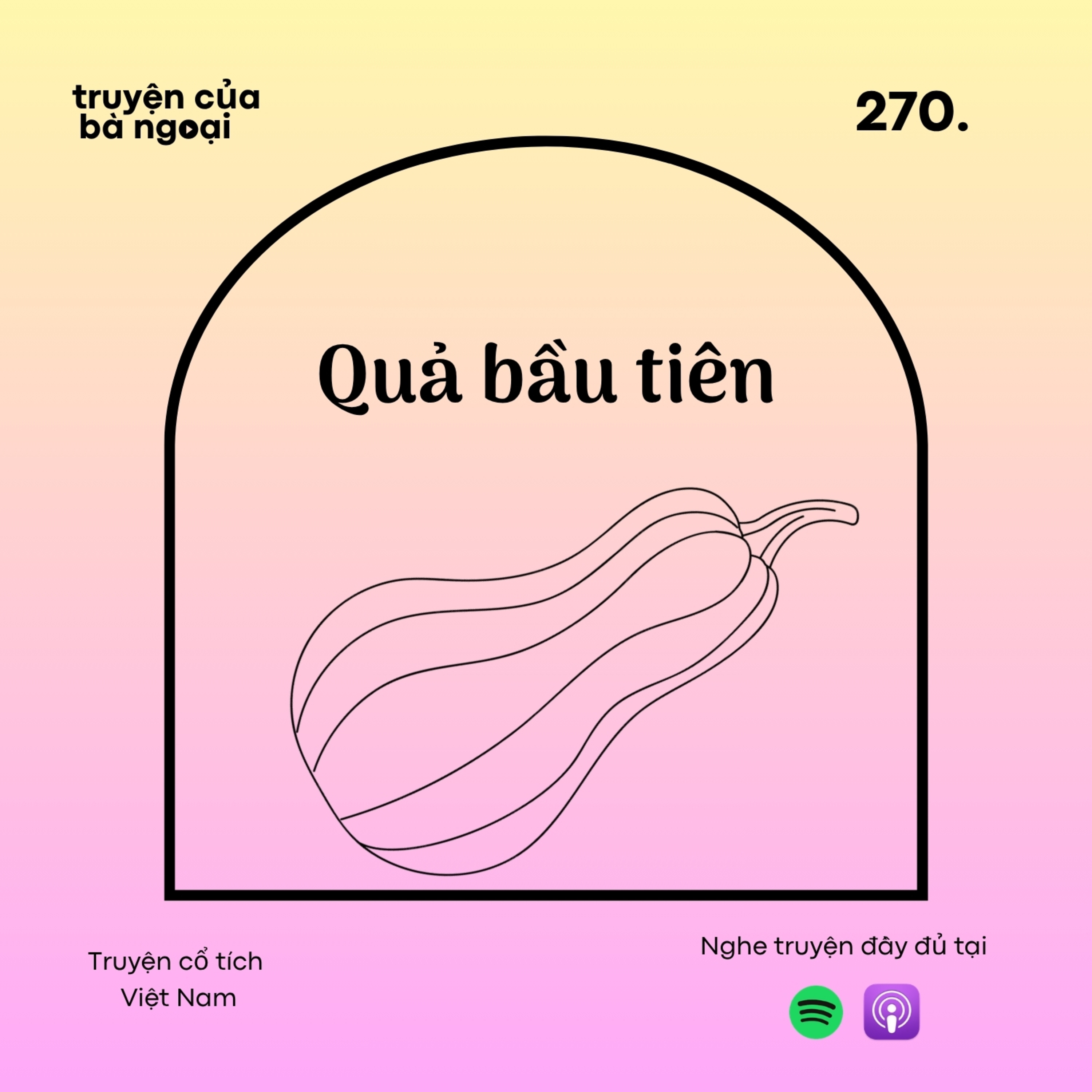 [ Tập 270] Quả bầu tiên - Truyện cổ tích Việt Nam