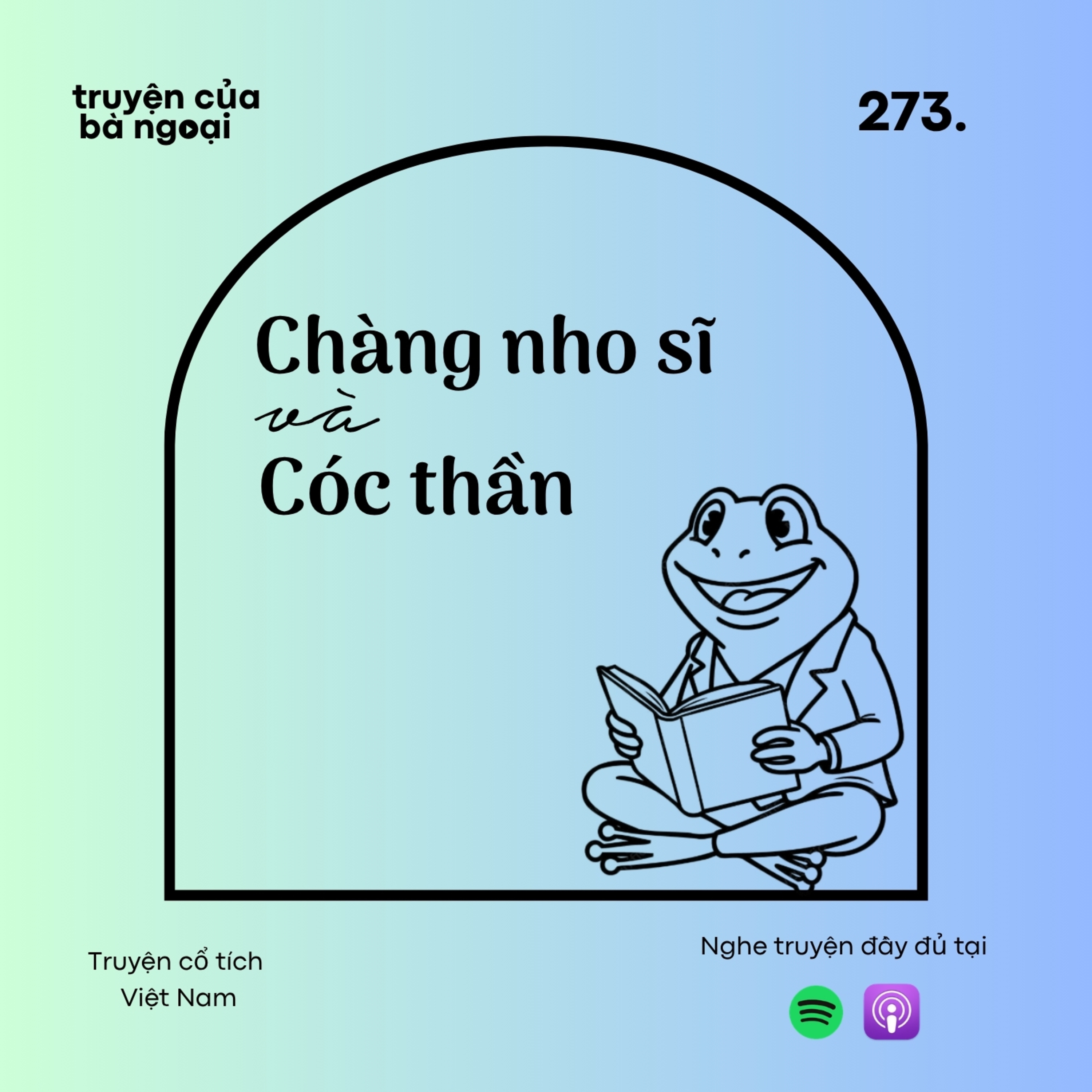[ Tập 273] Chàng nho sĩ và cóc thần - Truyện cổ tích Việt Nam
