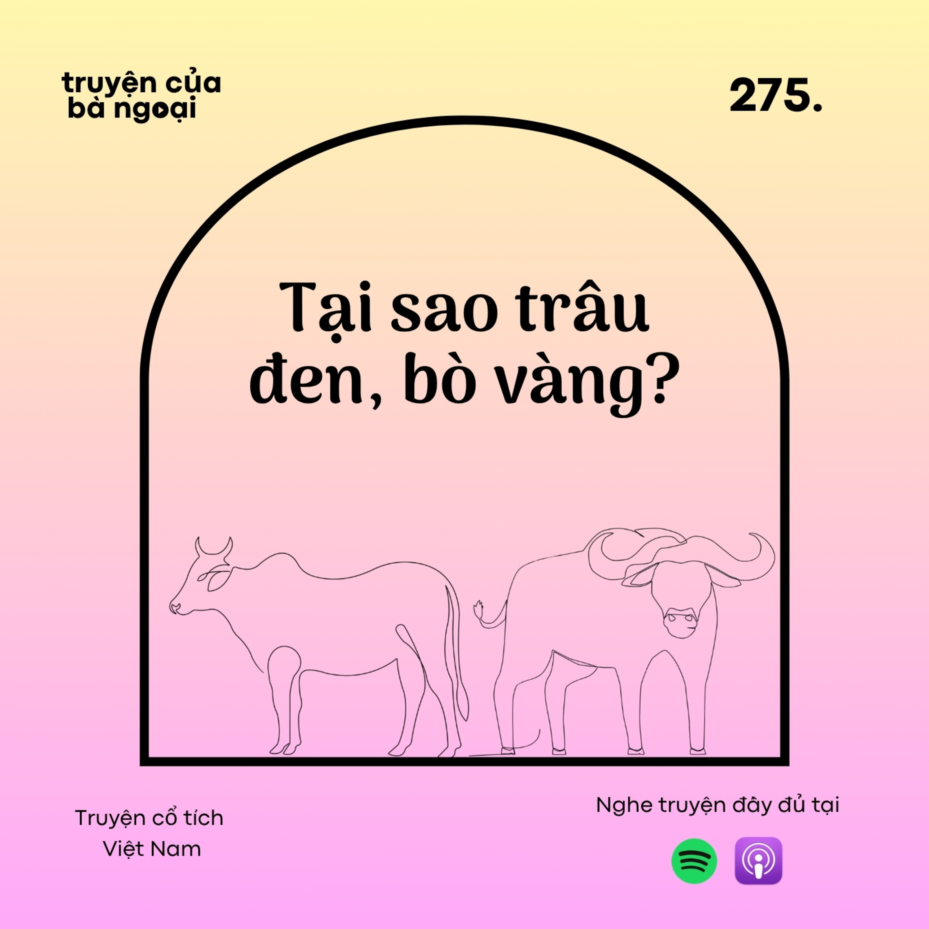 [Tập 275] Tại sao trâu đen , bò vàng - Truyện cổ tích Việt Nam