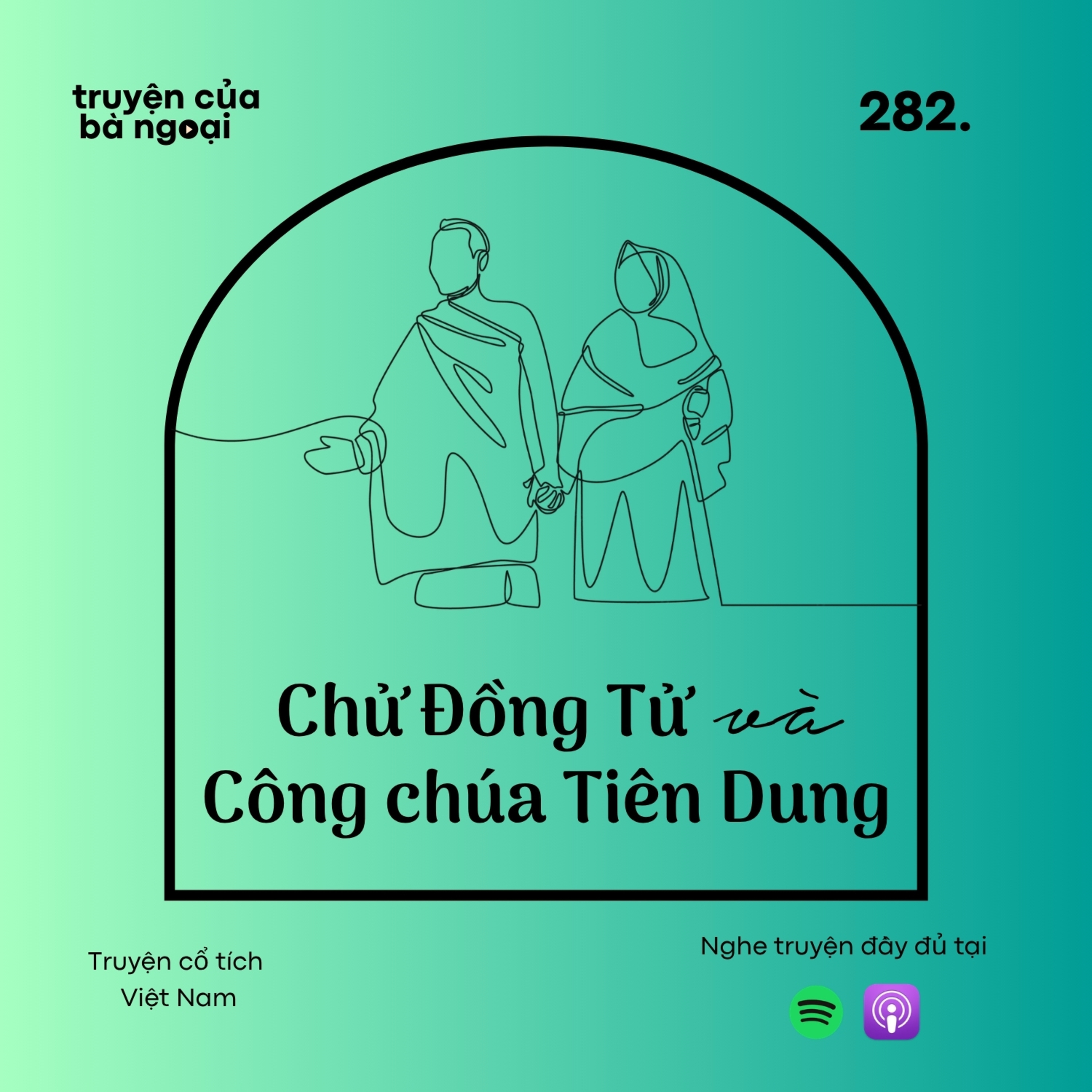 [Tập 282] Chử Đồng Tử và Công chúa Tiên Dung - Truyện cổ tích Việt Nam episode artwork