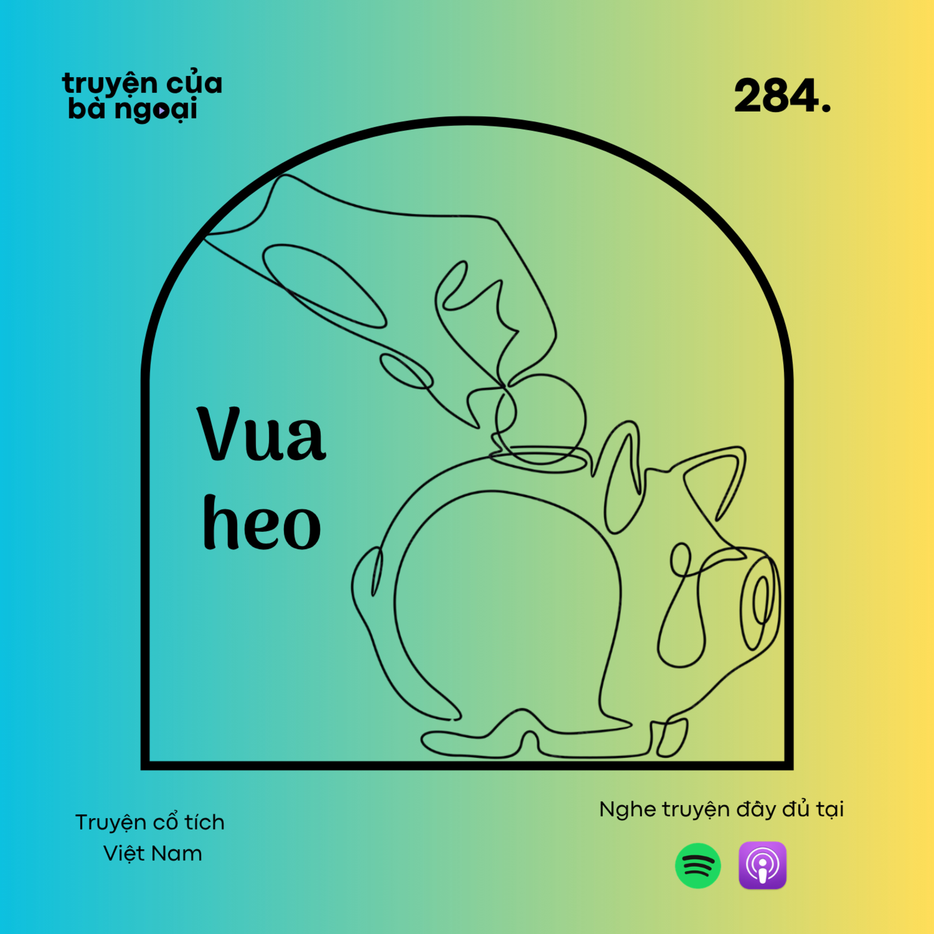 [Tập 284] Vua heo - Truyện cổ tích Việt Nam episode artwork