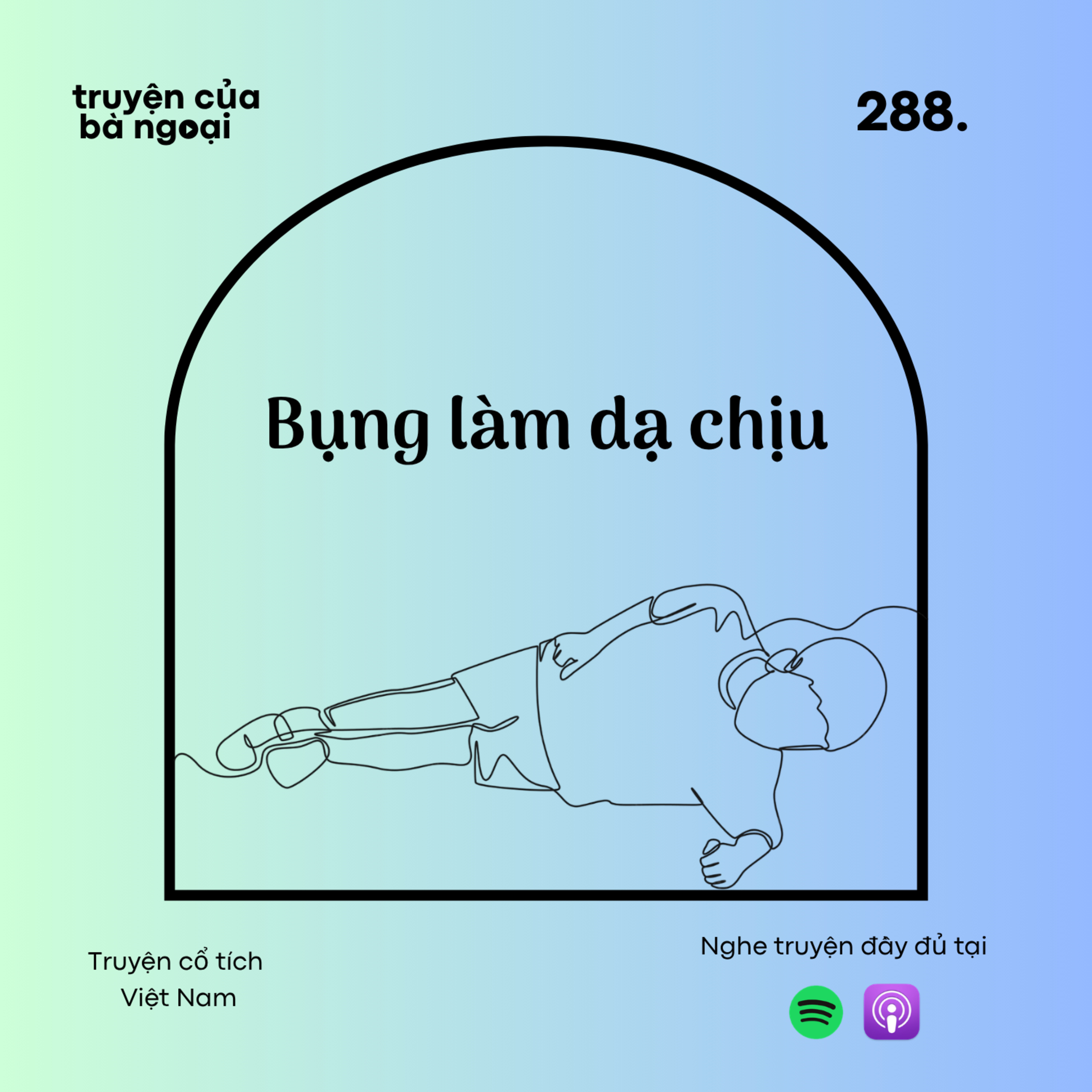 [Tập 288]Bụng làm dạ chịu - Truyện cổ tích Việt Nam episode artwork