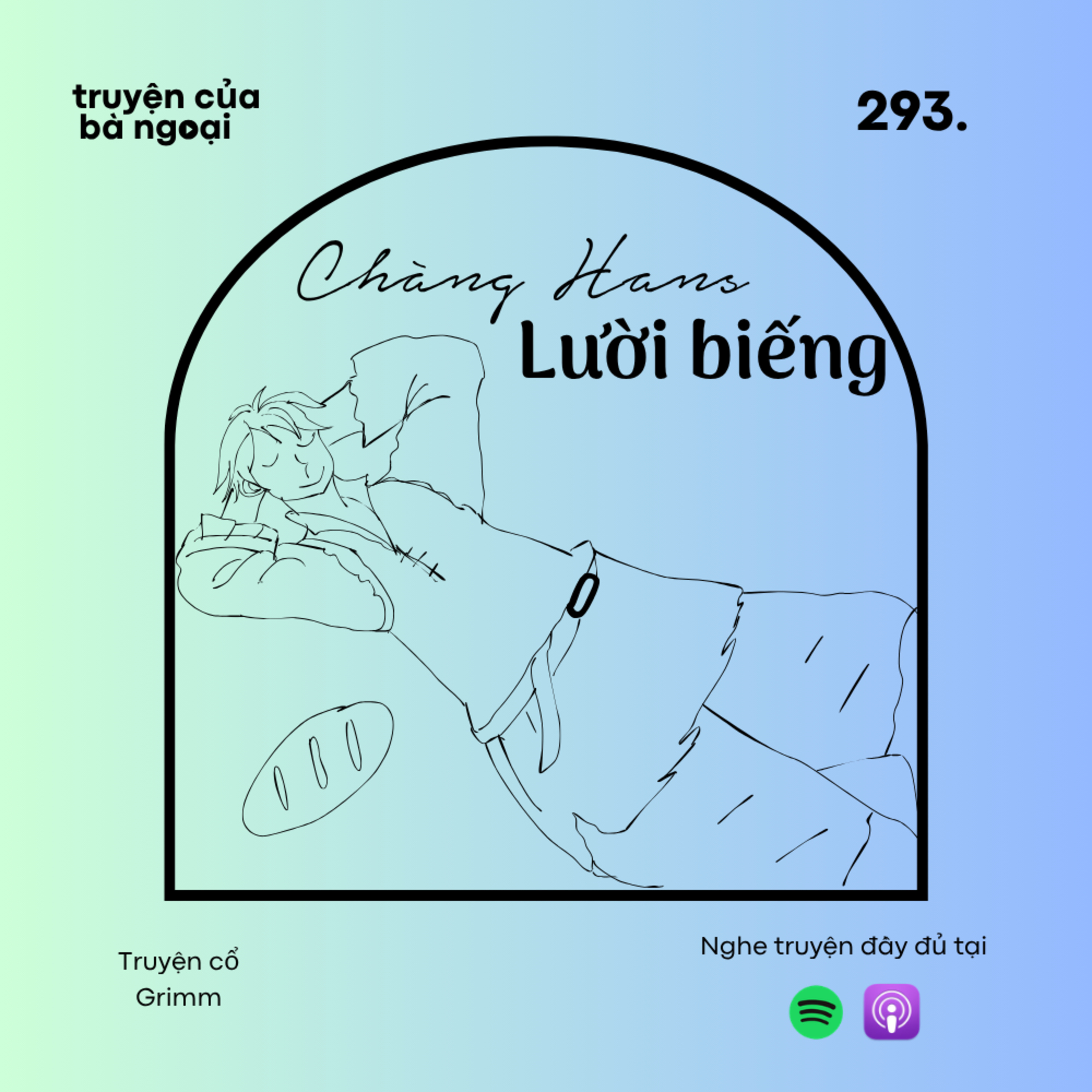 [ Tập 293] Chàng Hans lười biếng - Truyện cổ Grimm
