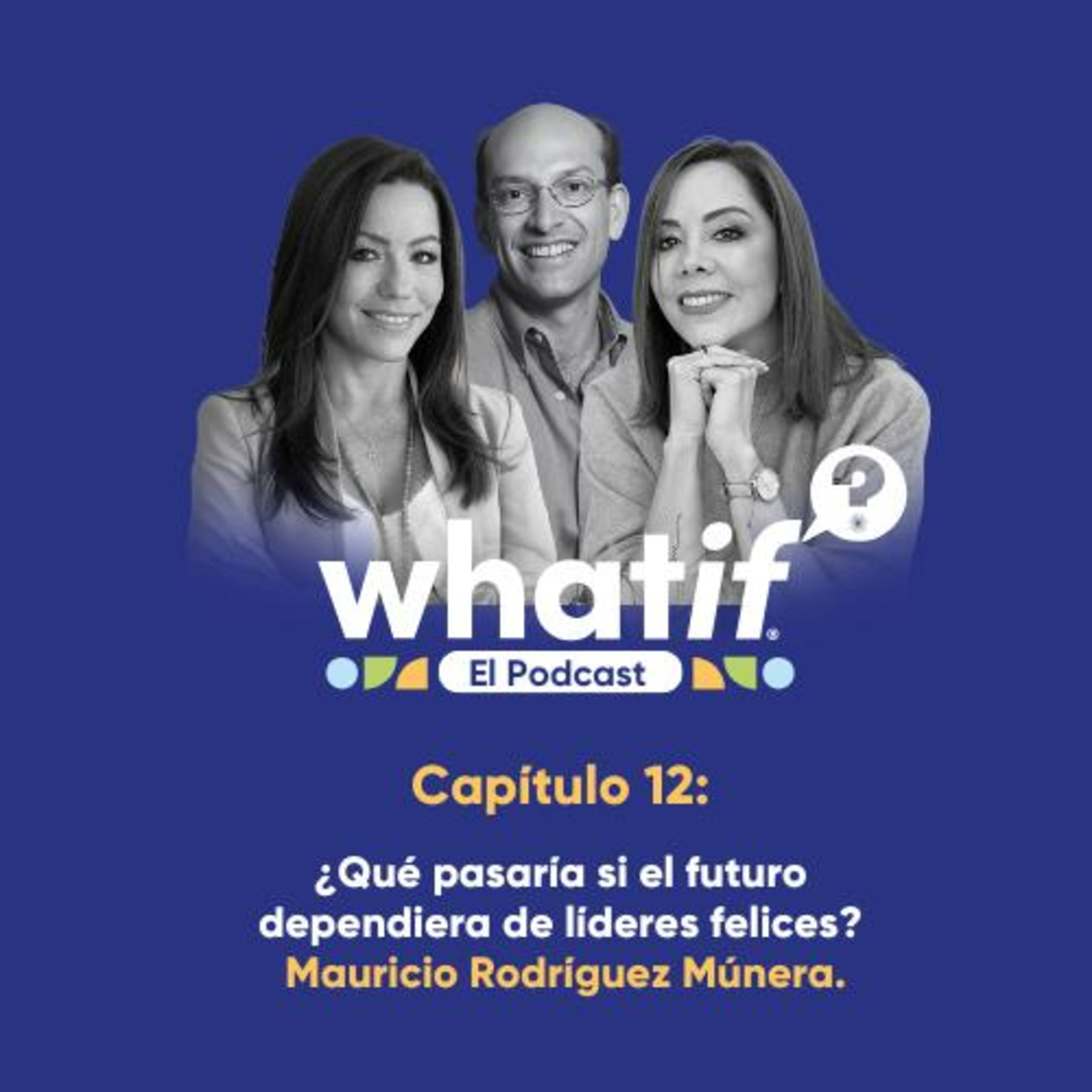 ¿Qué pasaría si el mundo dependiera de líderes felices? episode artwork