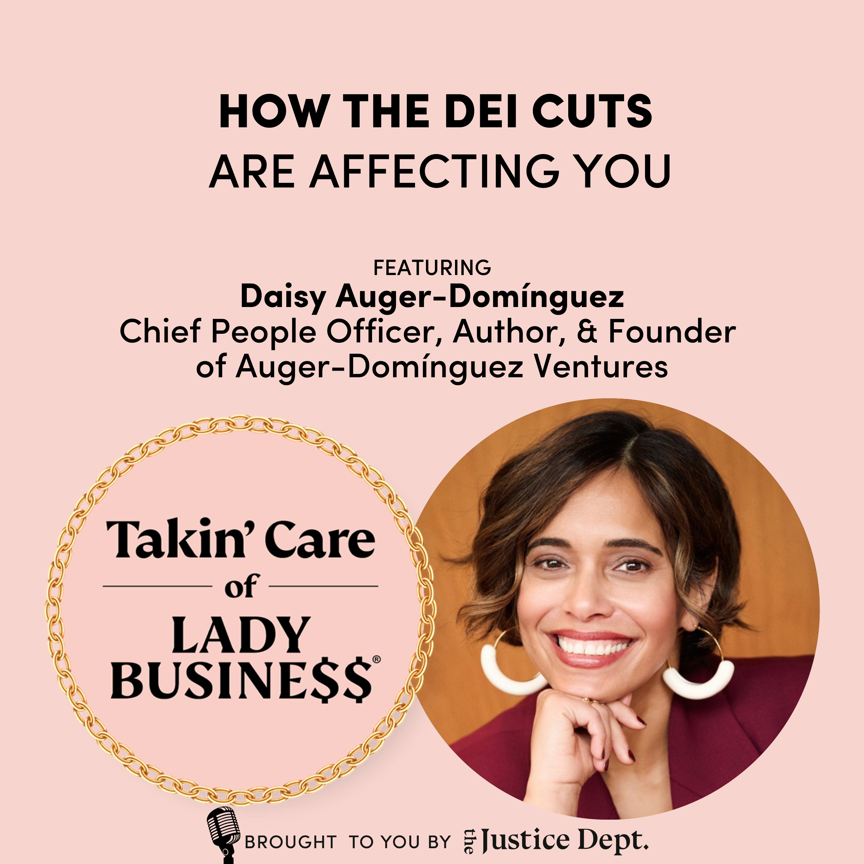 S3Ep112: How the DEI Cuts Are Affecting You with Daisy Auger-Domínguez, Chief People Officer, Author, & Founder of Auger-Domínguez Ventures episode artwork