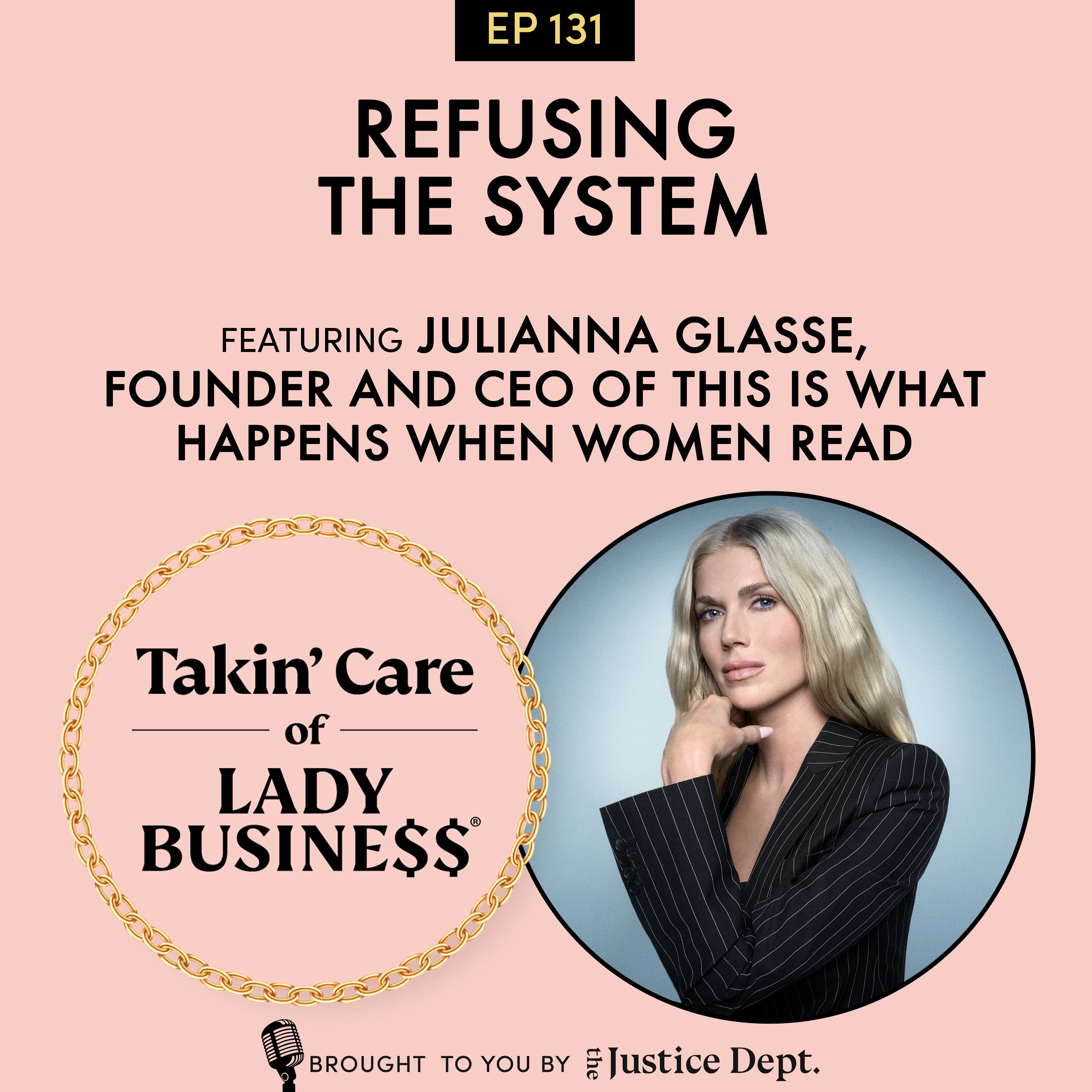 S3Ep131: Refusing the System with Julianna Glasse, Founder and CEO of This Is What Happens When Women Read episode artwork