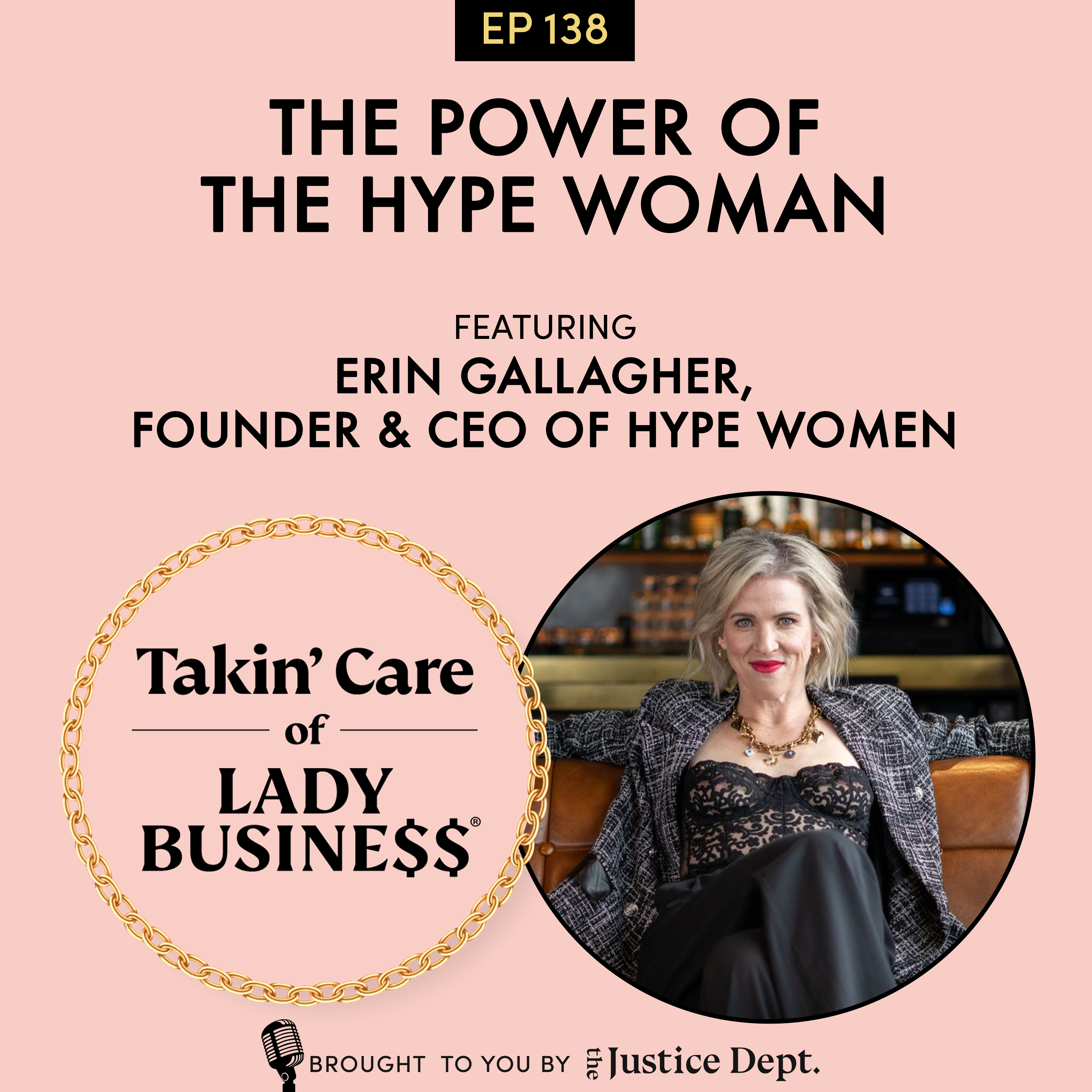 S3Ep138: The Power of the Hype Woman with Erin Gallagher, Founder & CEO of HYPE WOMEN