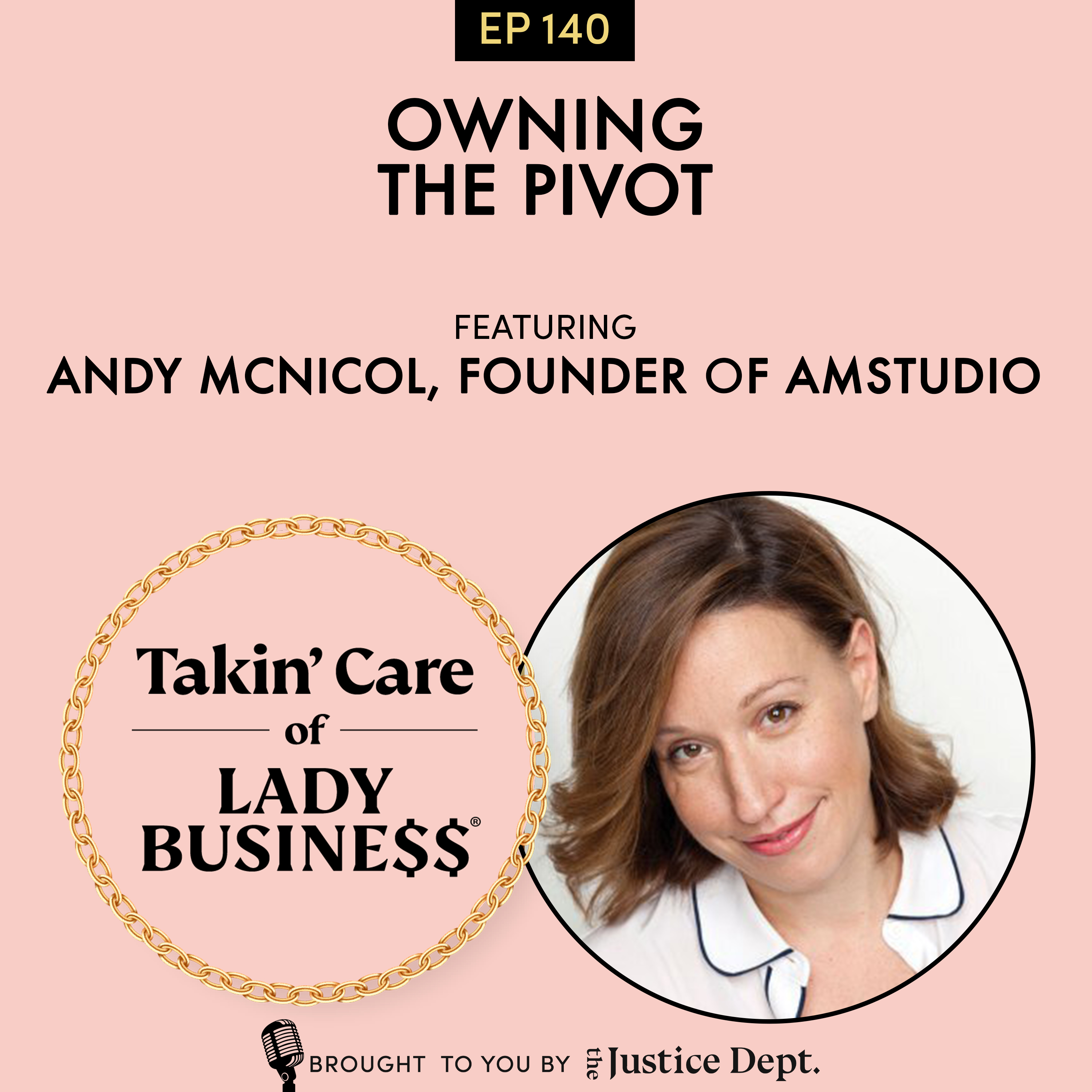 S3Ep140: Owning the Pivot with Andy McNicol, Founder of AMstudio