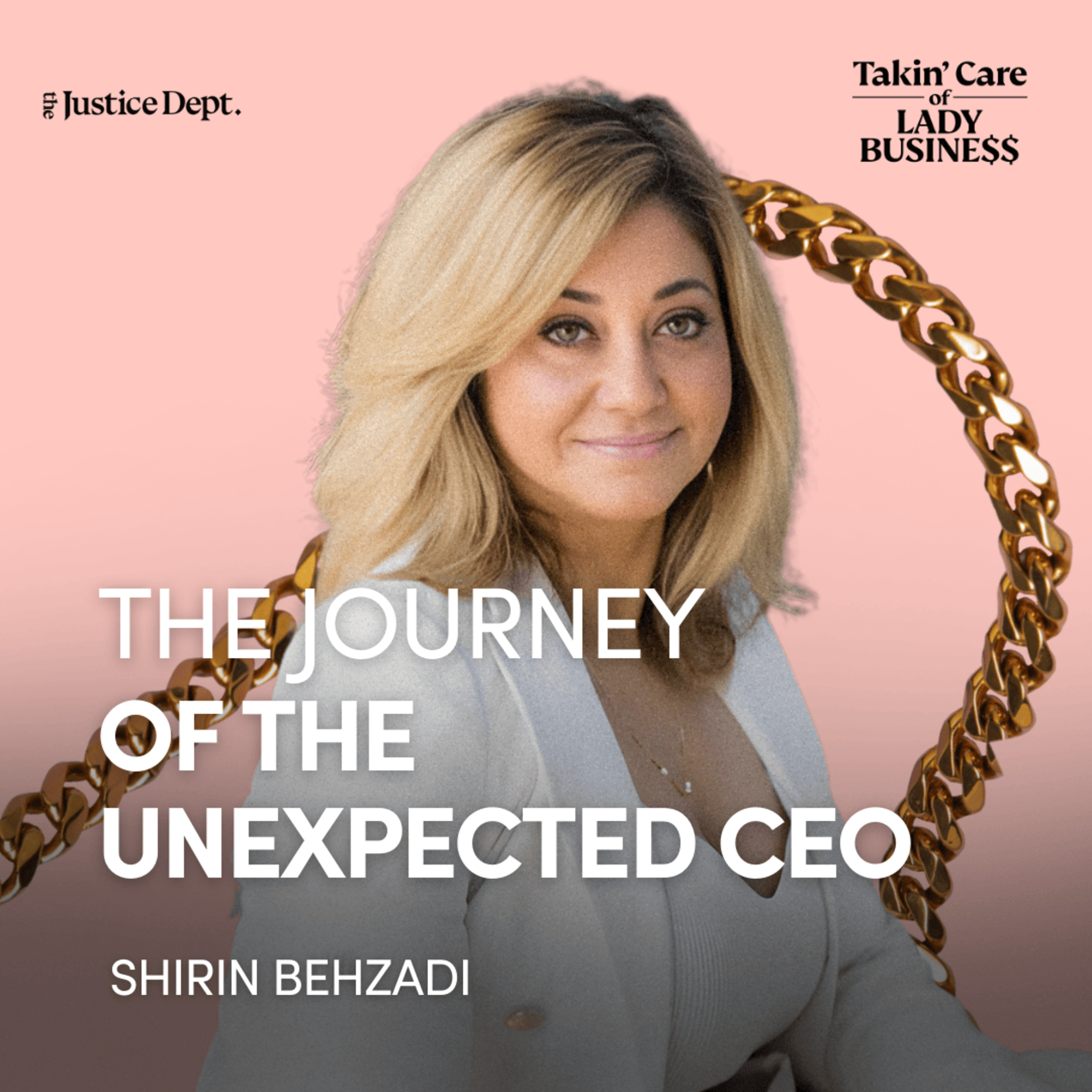 The Journey of the Unexpected CEO with Shirin Behzadi episode artwork
