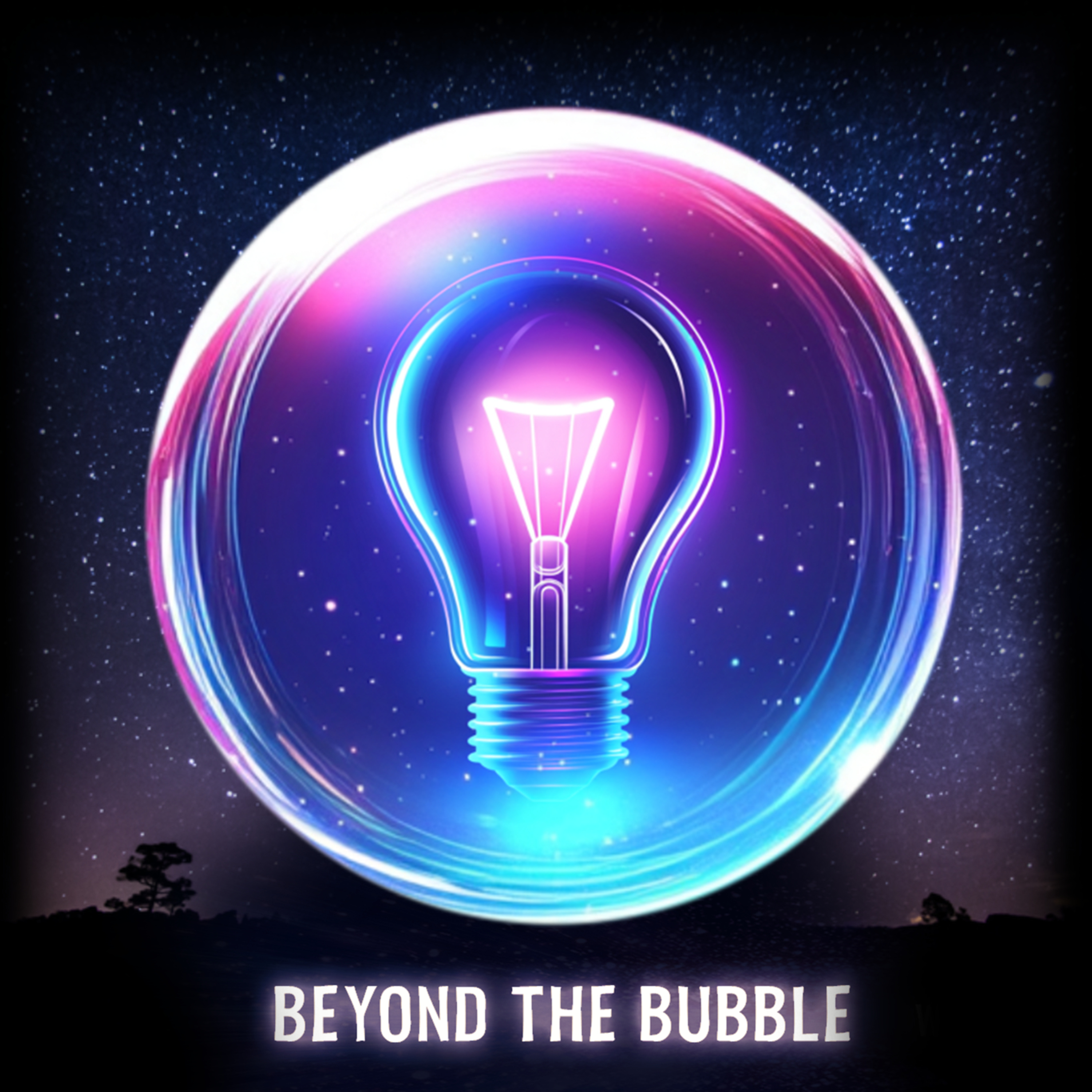 Beyond The Bubble