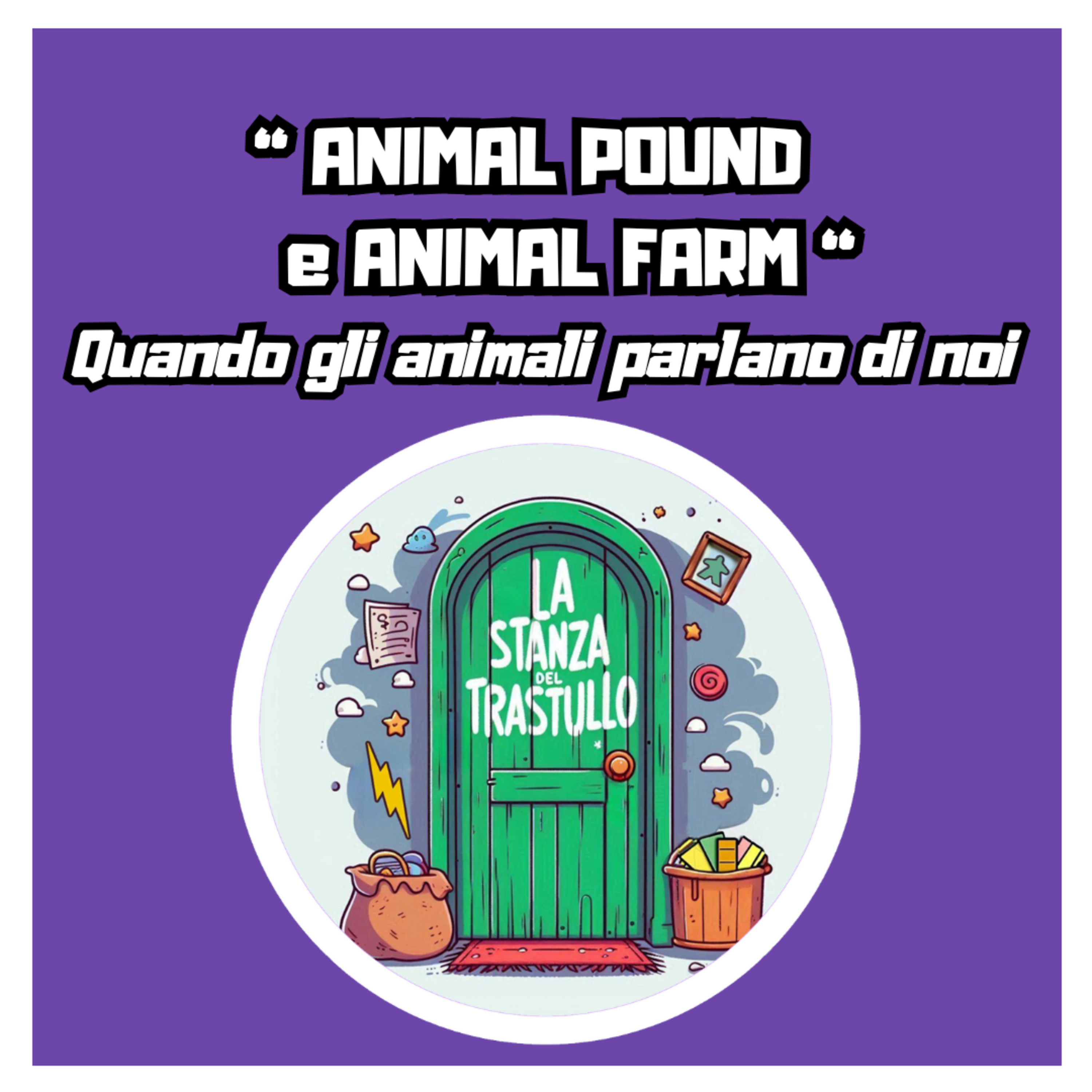 Animal pound e Animal Farm: quando gli animali parlano di noi episode artwork