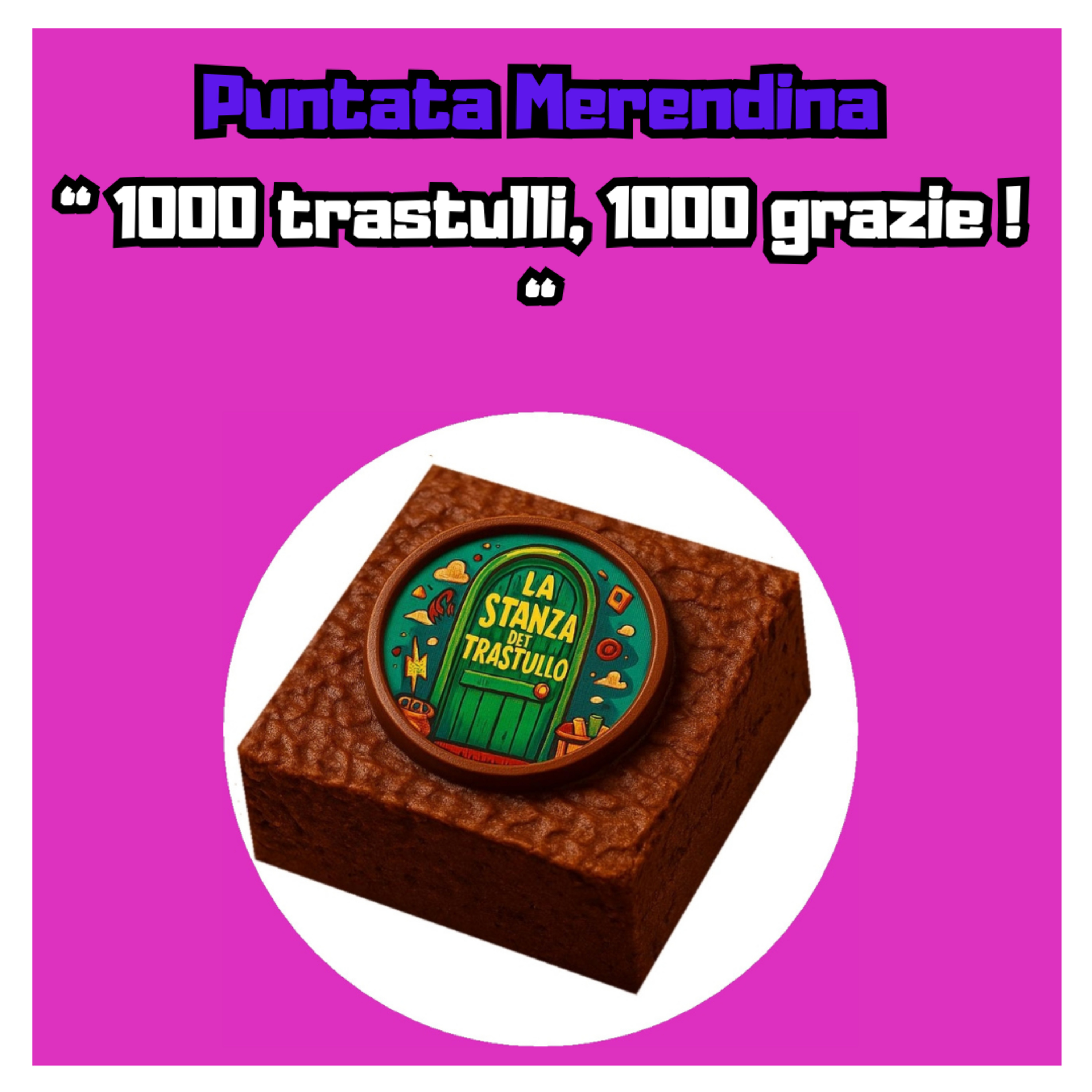 Puntata merendina: 1000 trastulli, 1000 grazie ! episode artwork