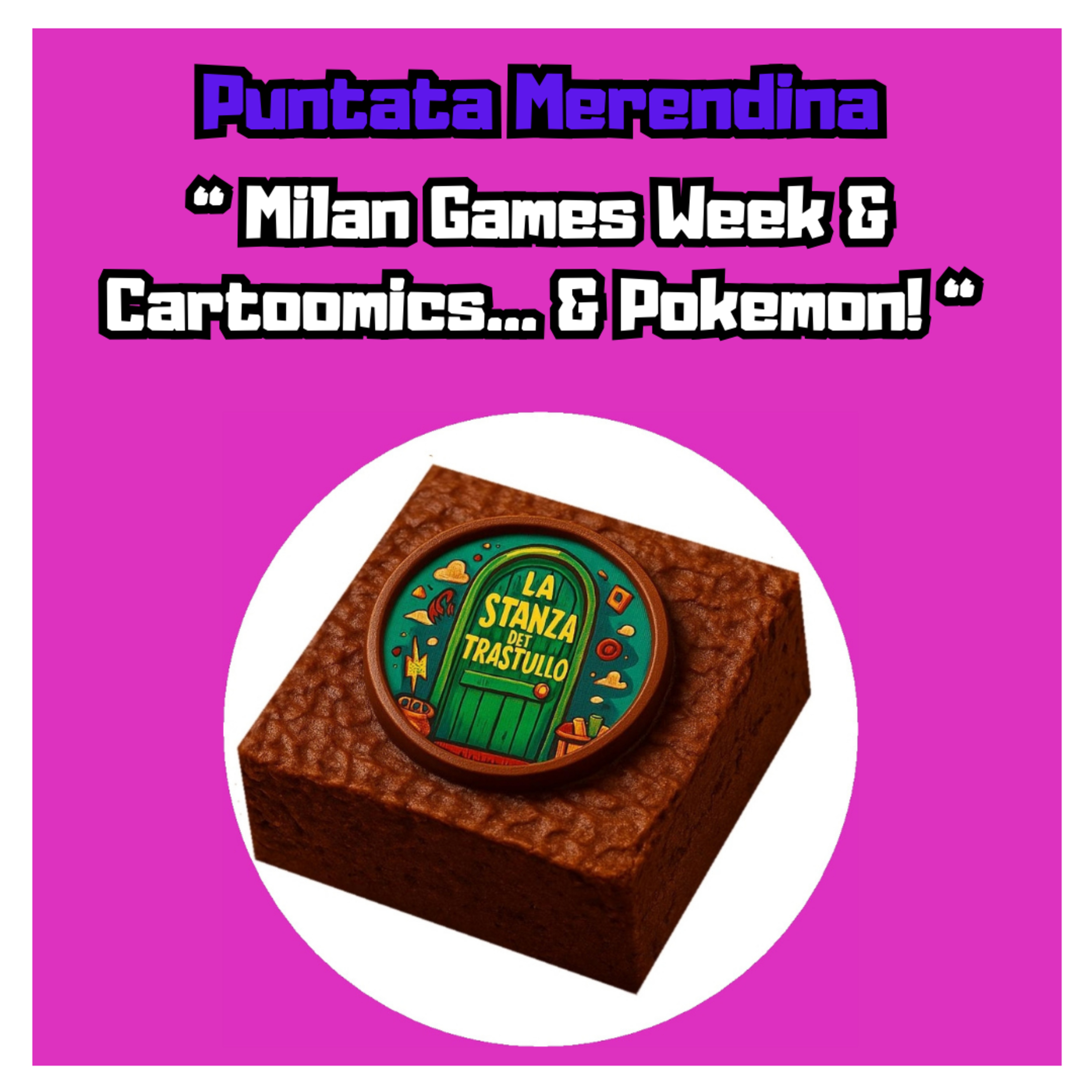 Puntata merendina: Milan Games Week & Cartoomics... & Pokemon! episode artwork