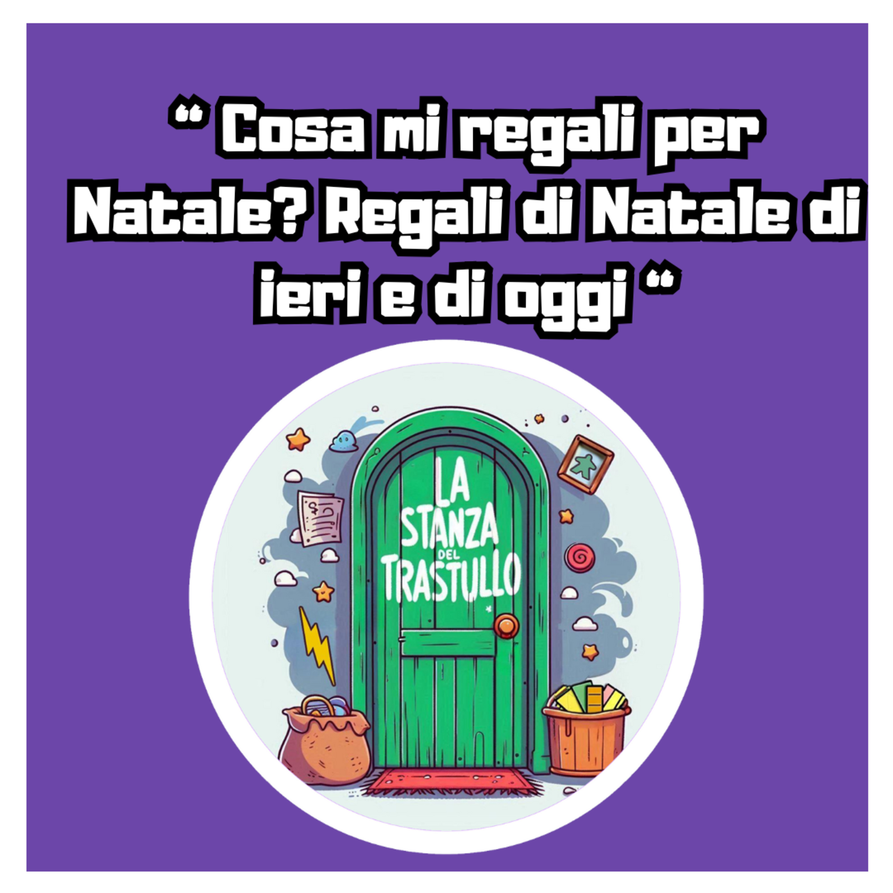 Cosa mi regali per Natale? Regali di Natale di ieri e di oggi episode artwork