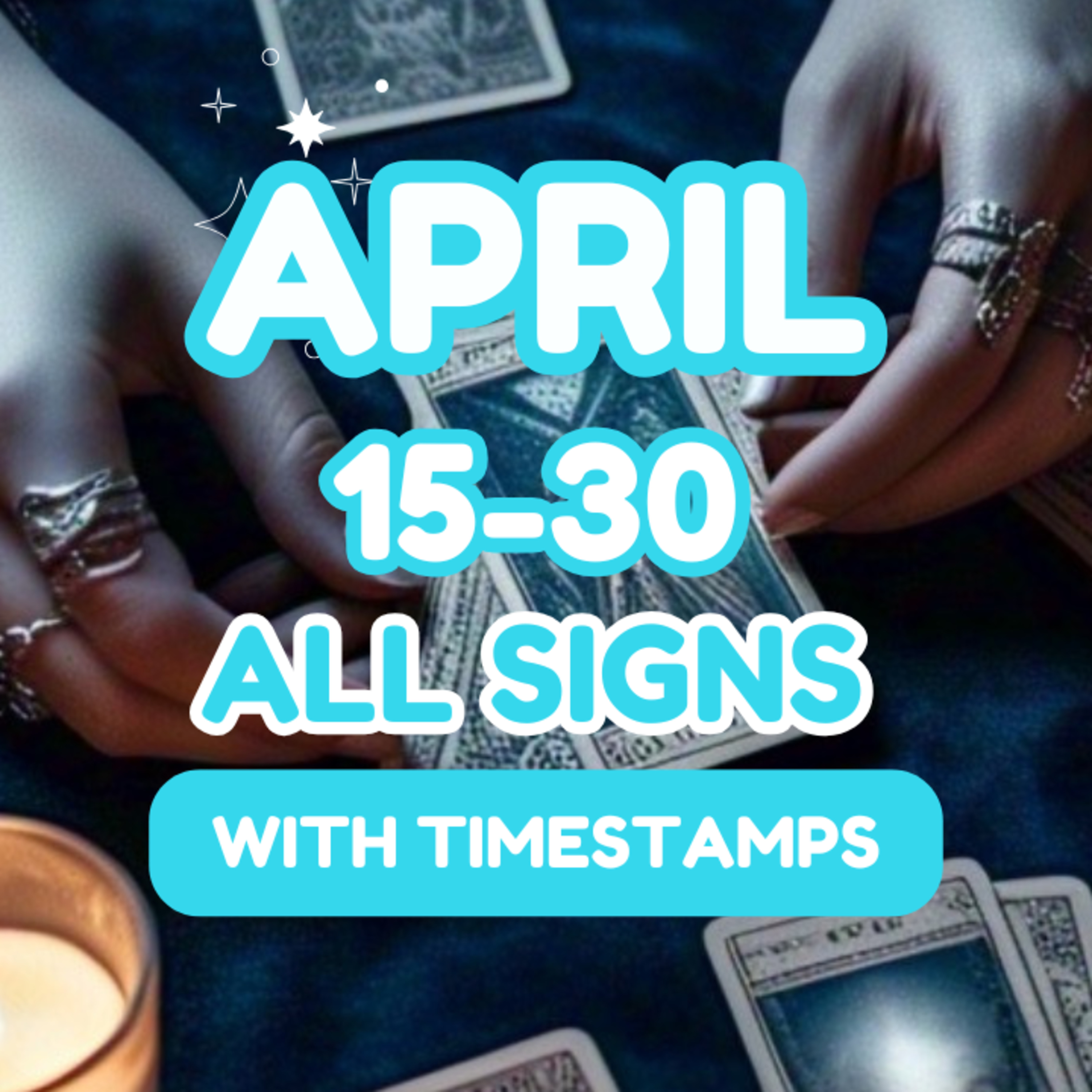 April 15–30 Tarot Predictions: Big Energy Shifts for All Zodiac Signs 🔮 episode artwork