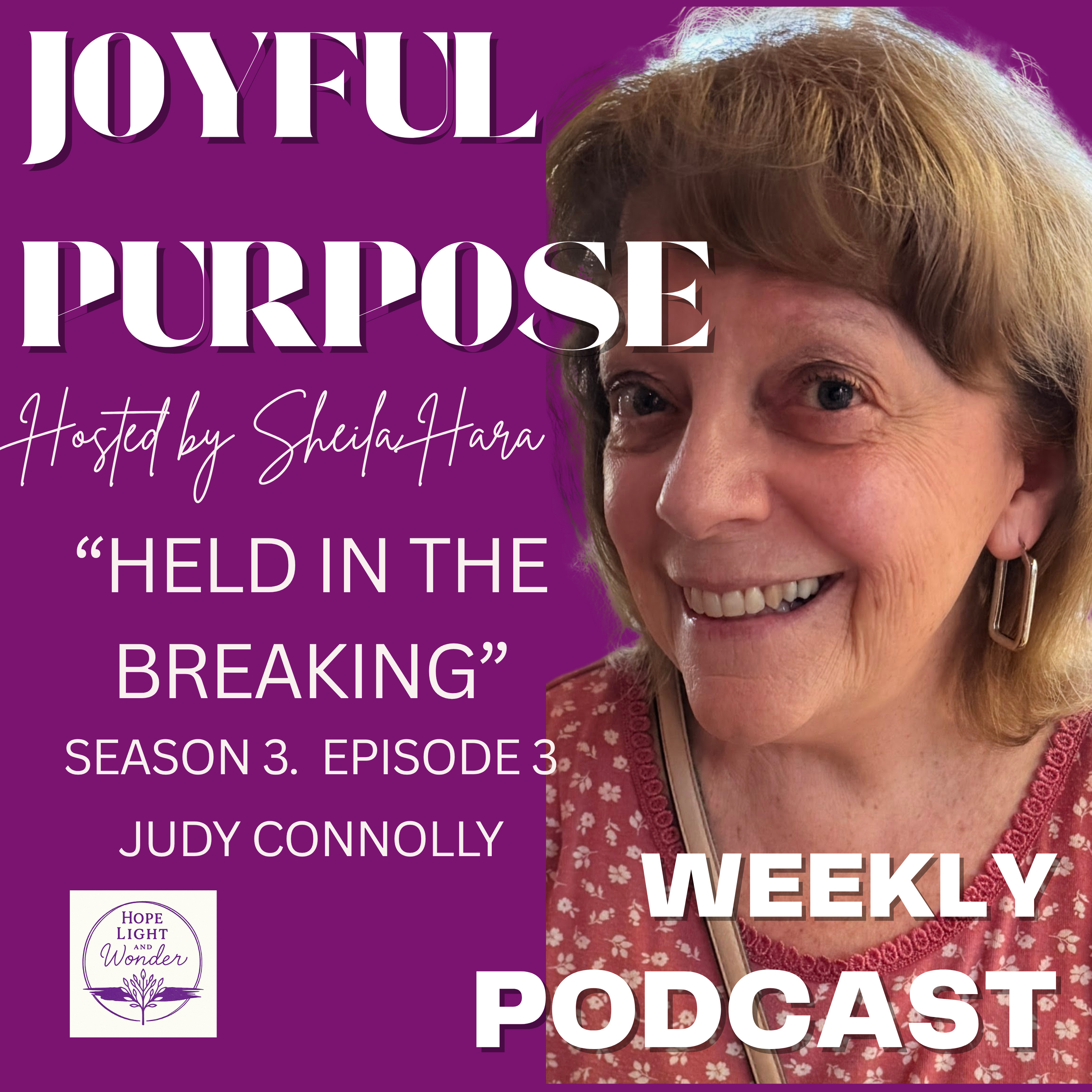 Joyful Purpose - "Held in the Breaking" Grief, Motherhood, and the God Who Stays Near episode artwork
