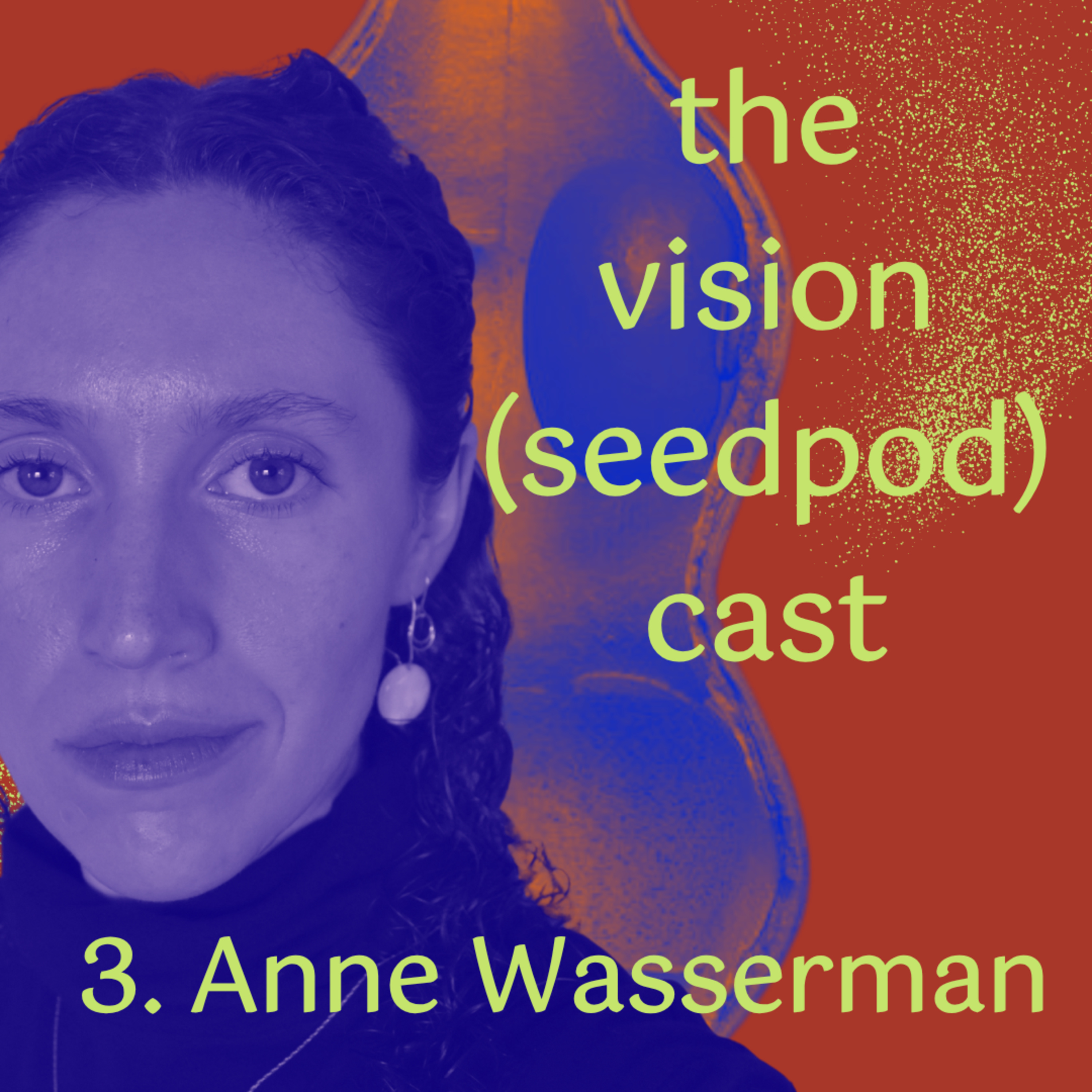 the vision(seedpod)cast