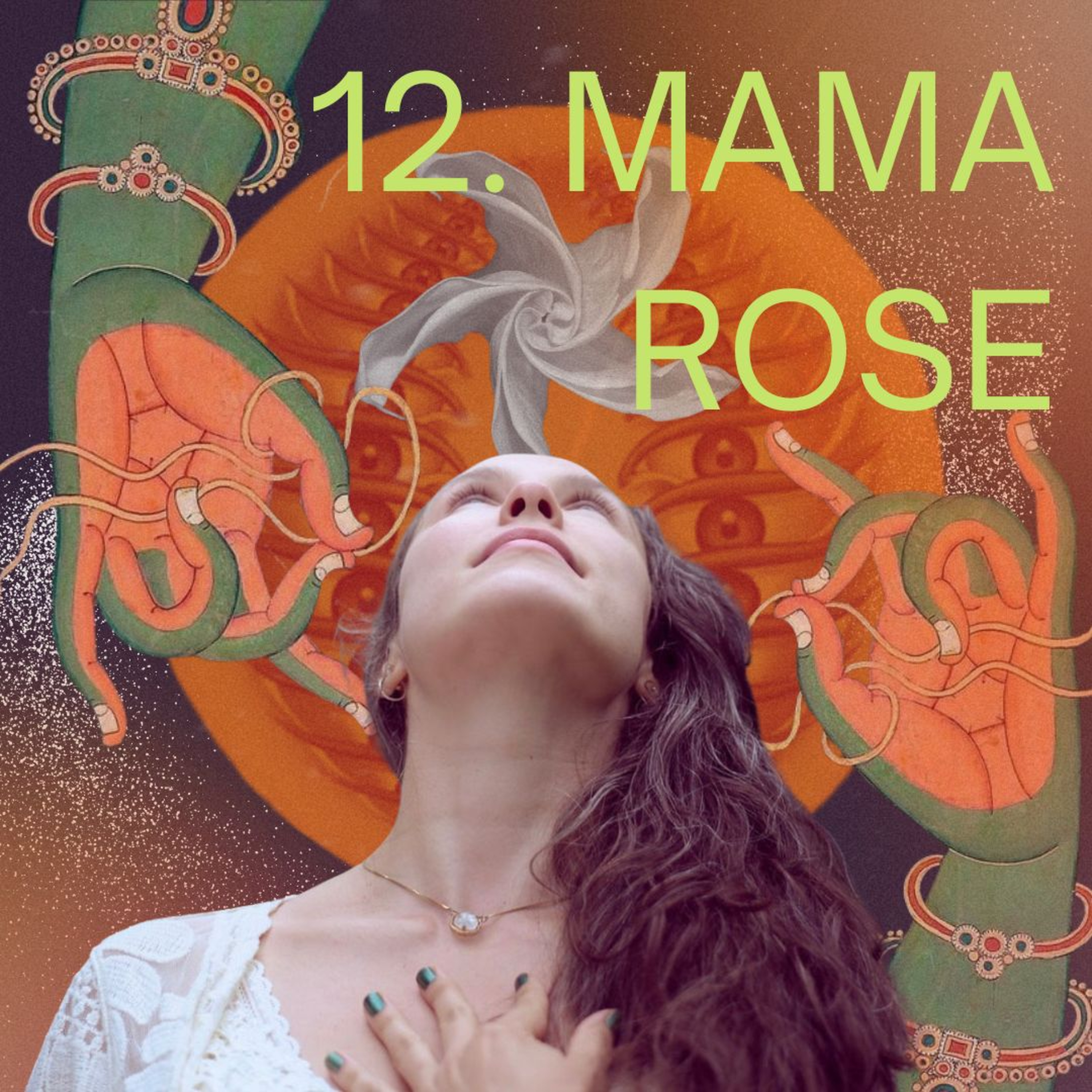 13. Mama Rose: Following Intuition, Motherhood & Leading from Love